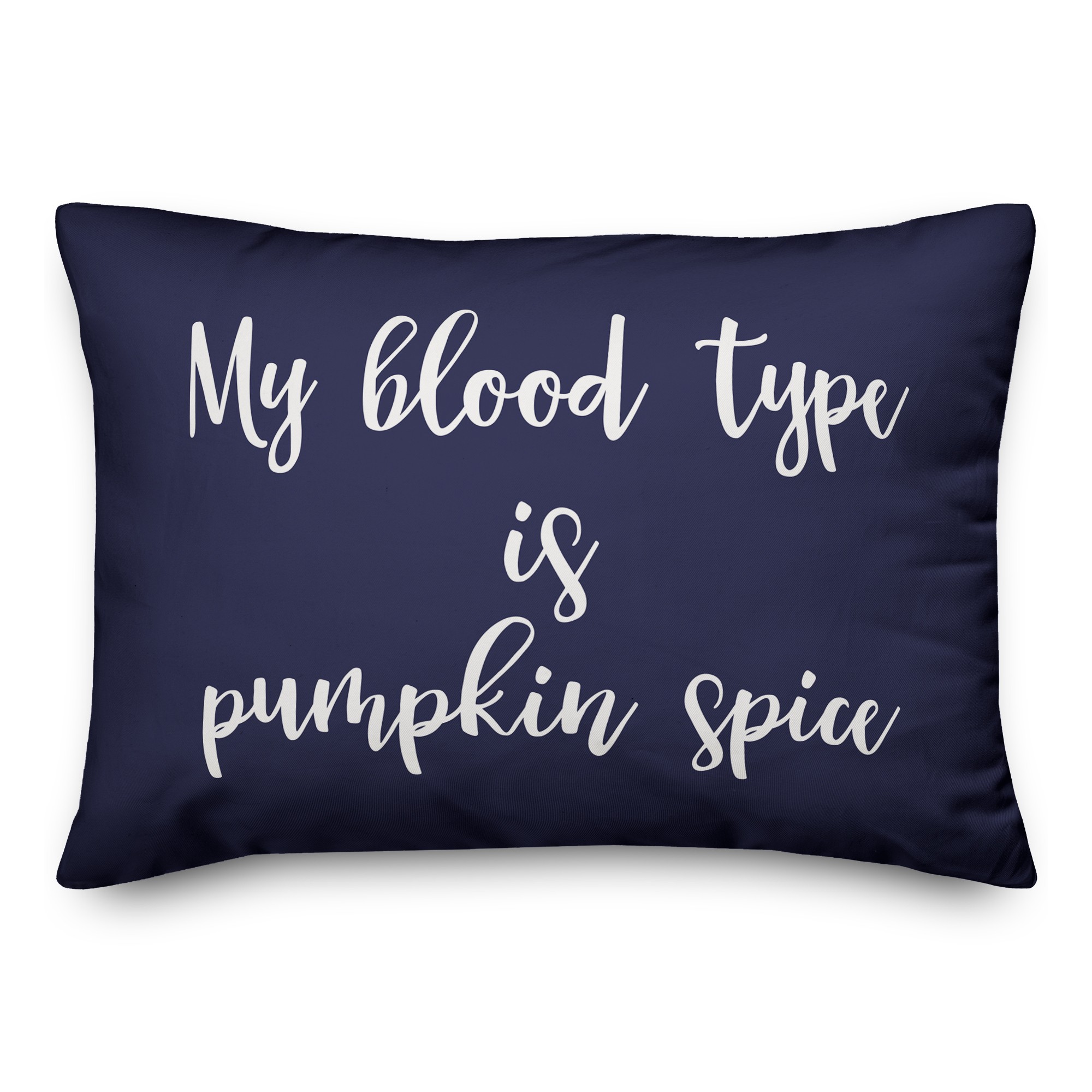 My Blood Type Is Pumpkin Spice in Navy 14x20 Spun Poly Pillow