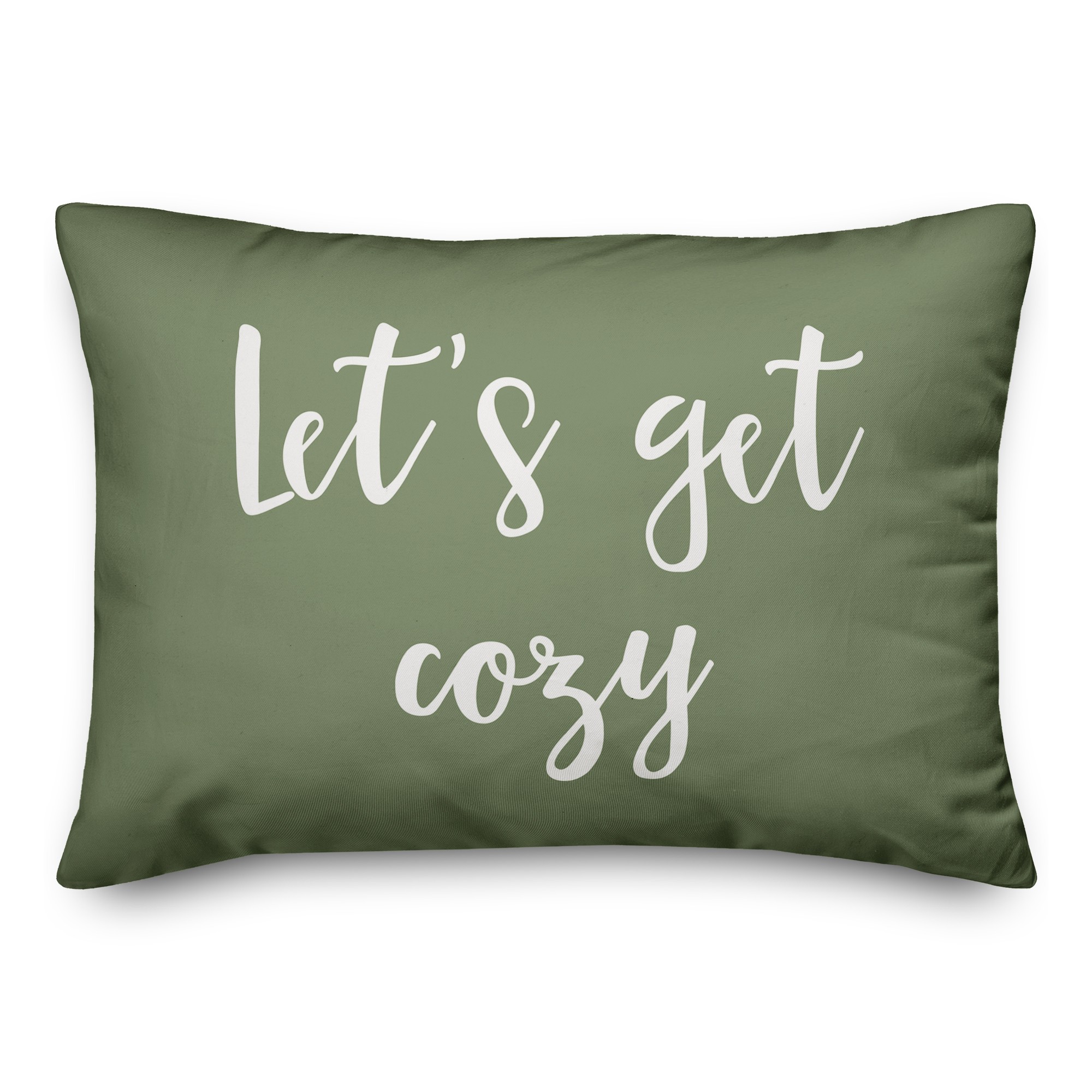 Let's Get Cozy in Green 14x20 Spun Poly Pillow