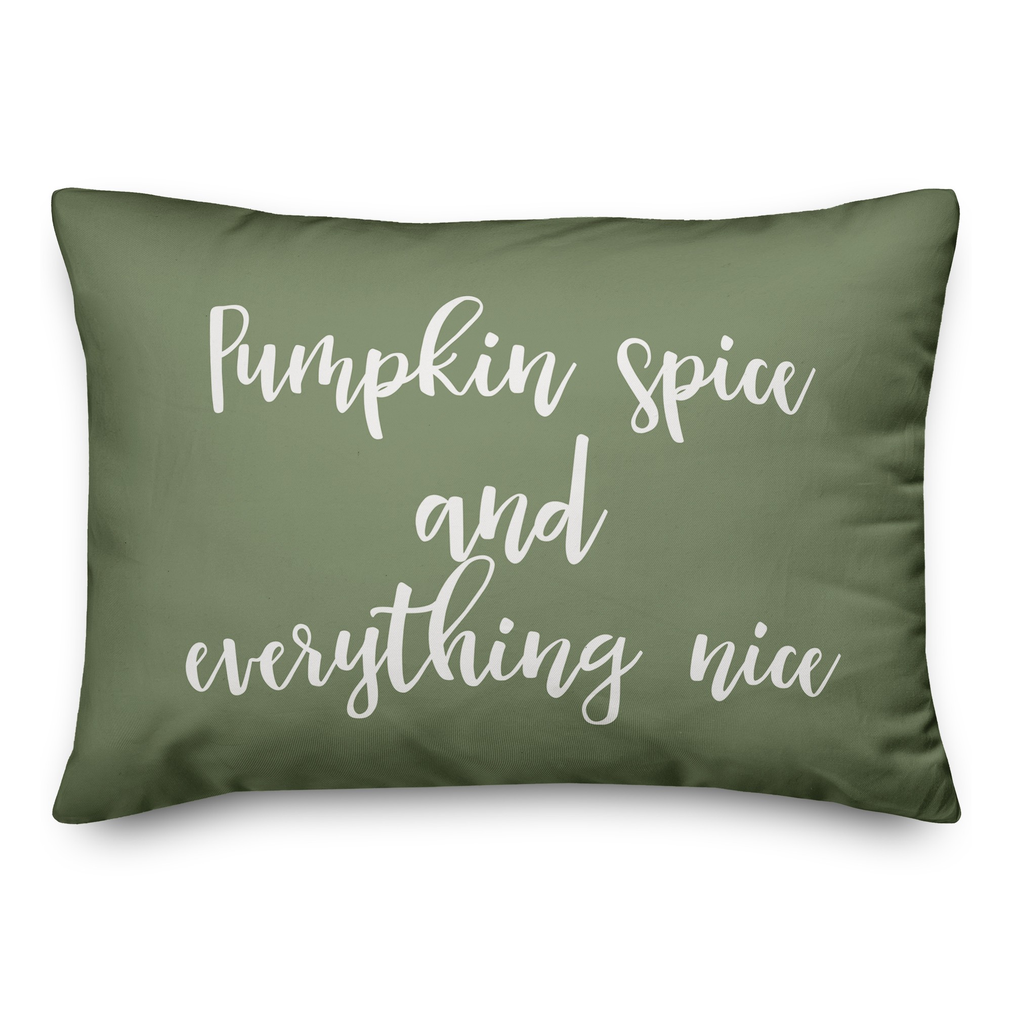 Pumpkin Spice And Everything Nice in Green 14x20 Spun Poly Pillow