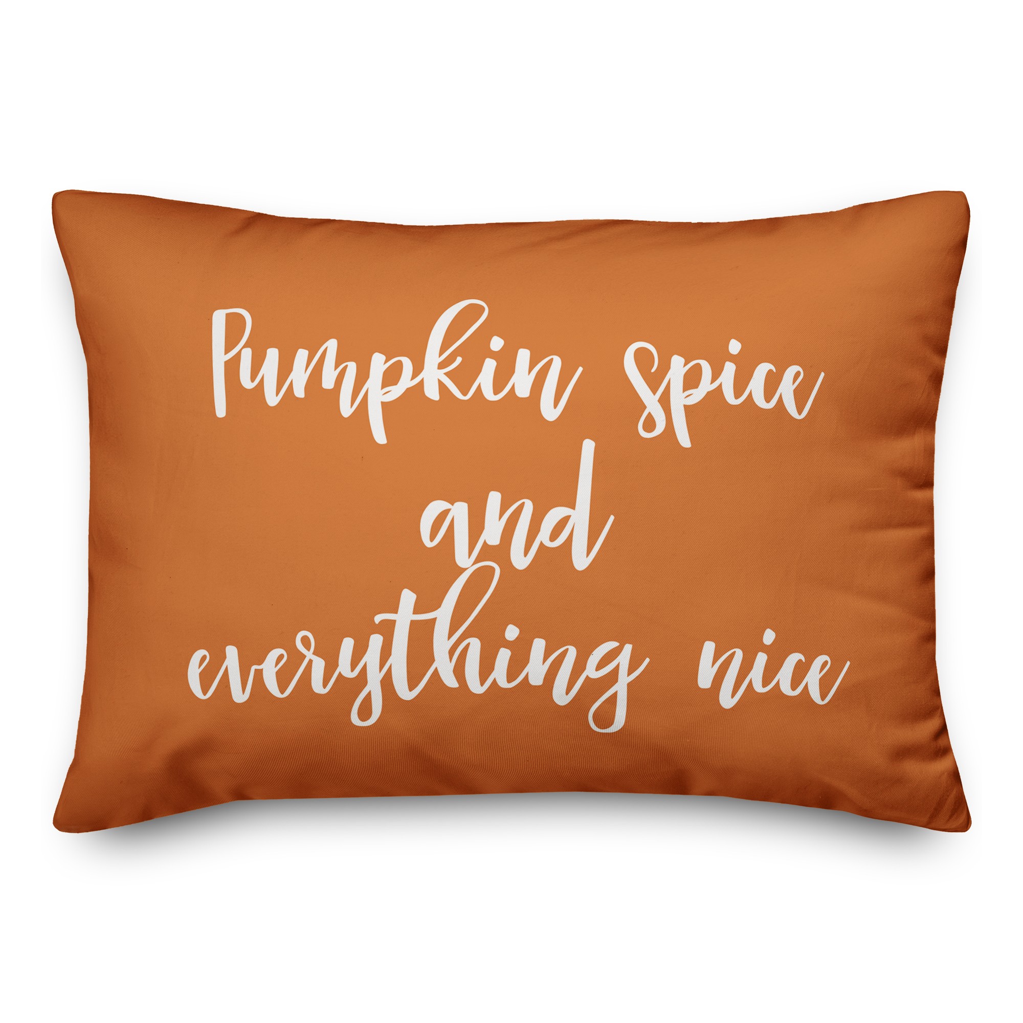 Pumpkin Spice And Everything Nice in Orange 14x20 Spun Poly Pillow