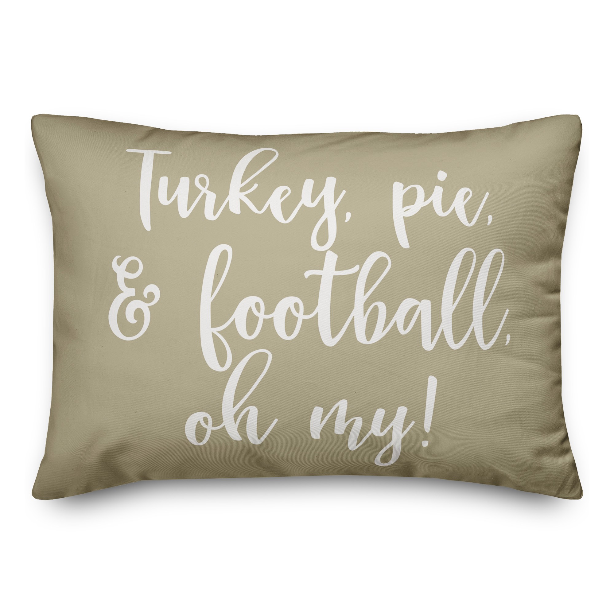 Turkey, Pie & Football, Oh My in Beige 14x20 Spun Poly Pillow