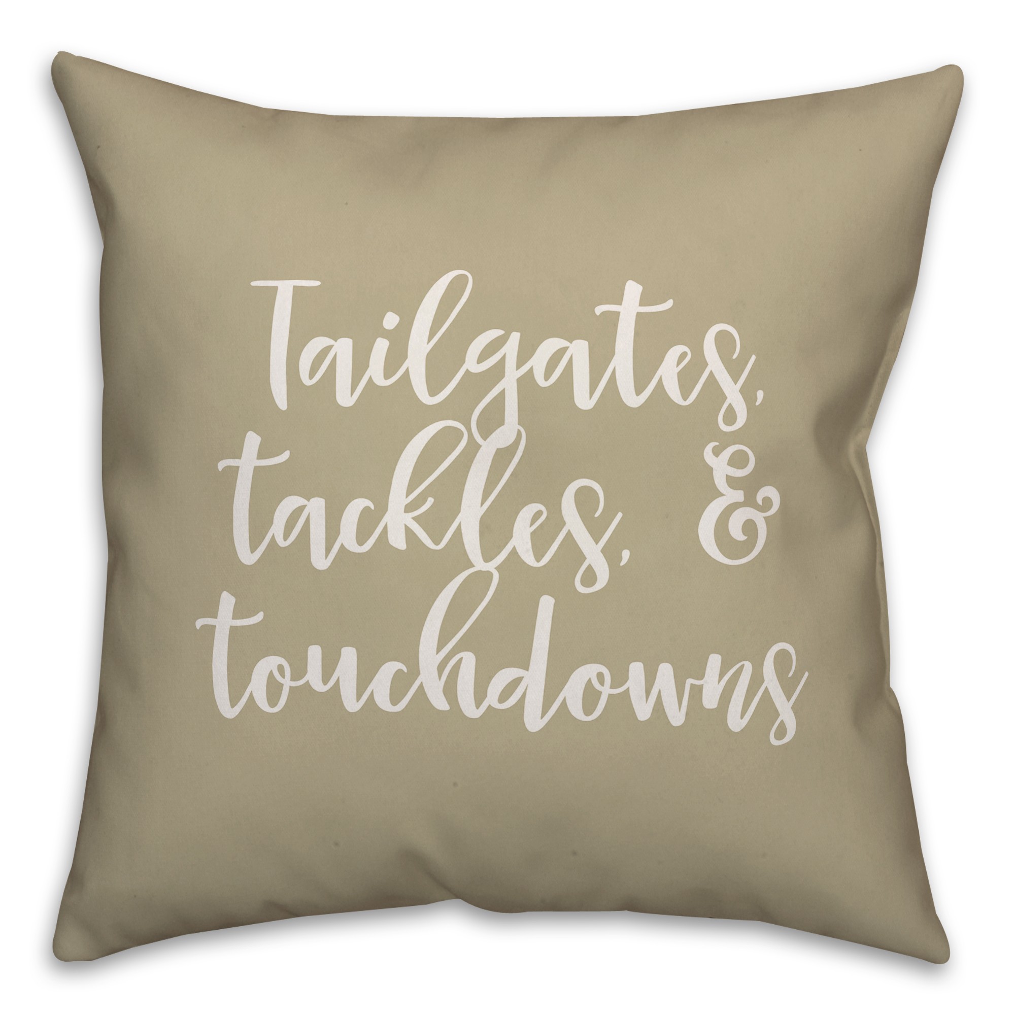 Tailgates, Tackles, & Touchdowns in Beige 18x18 Spun Poly Pillow