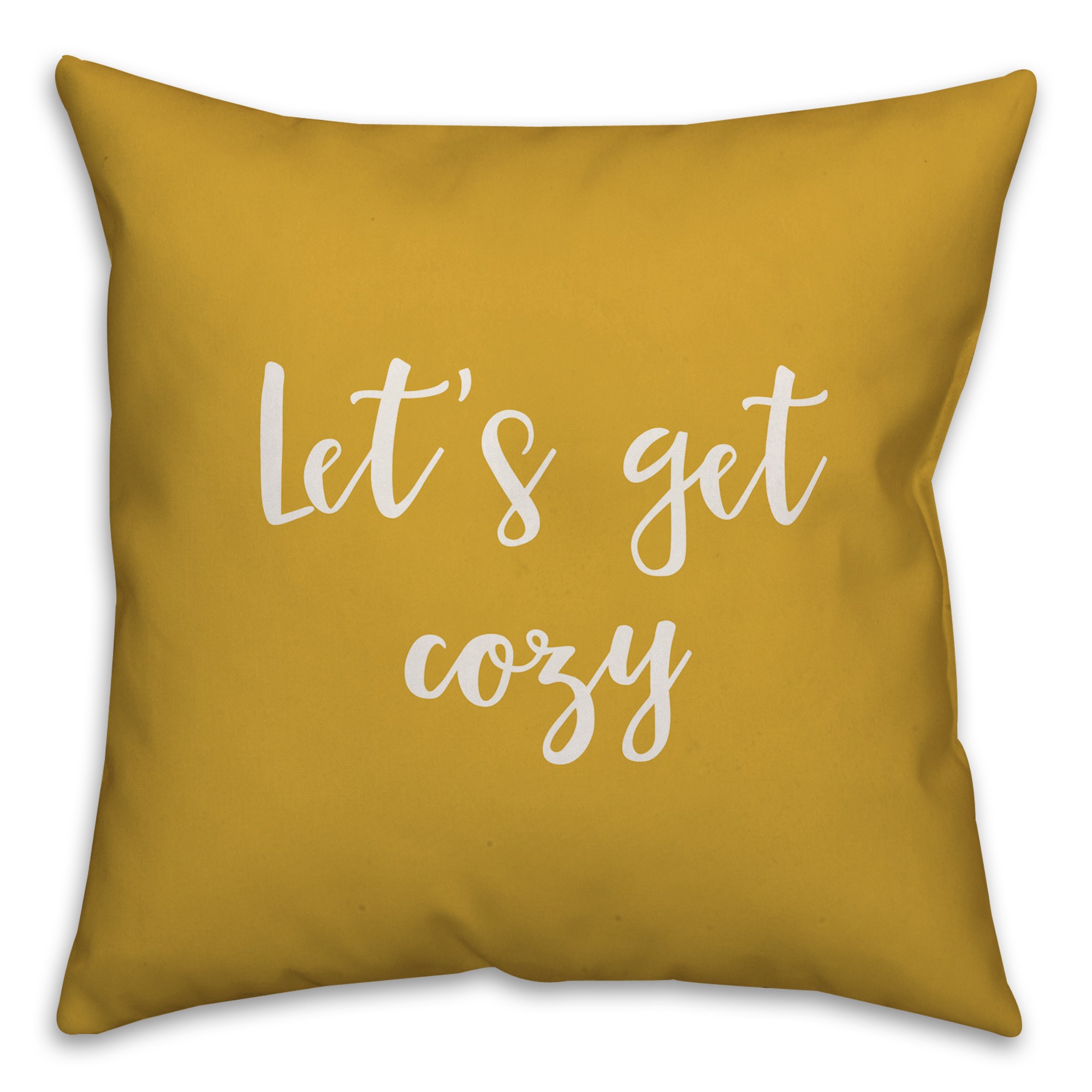 Let's Get Cozy in Mustard 18x18 Spun Poly Pillow