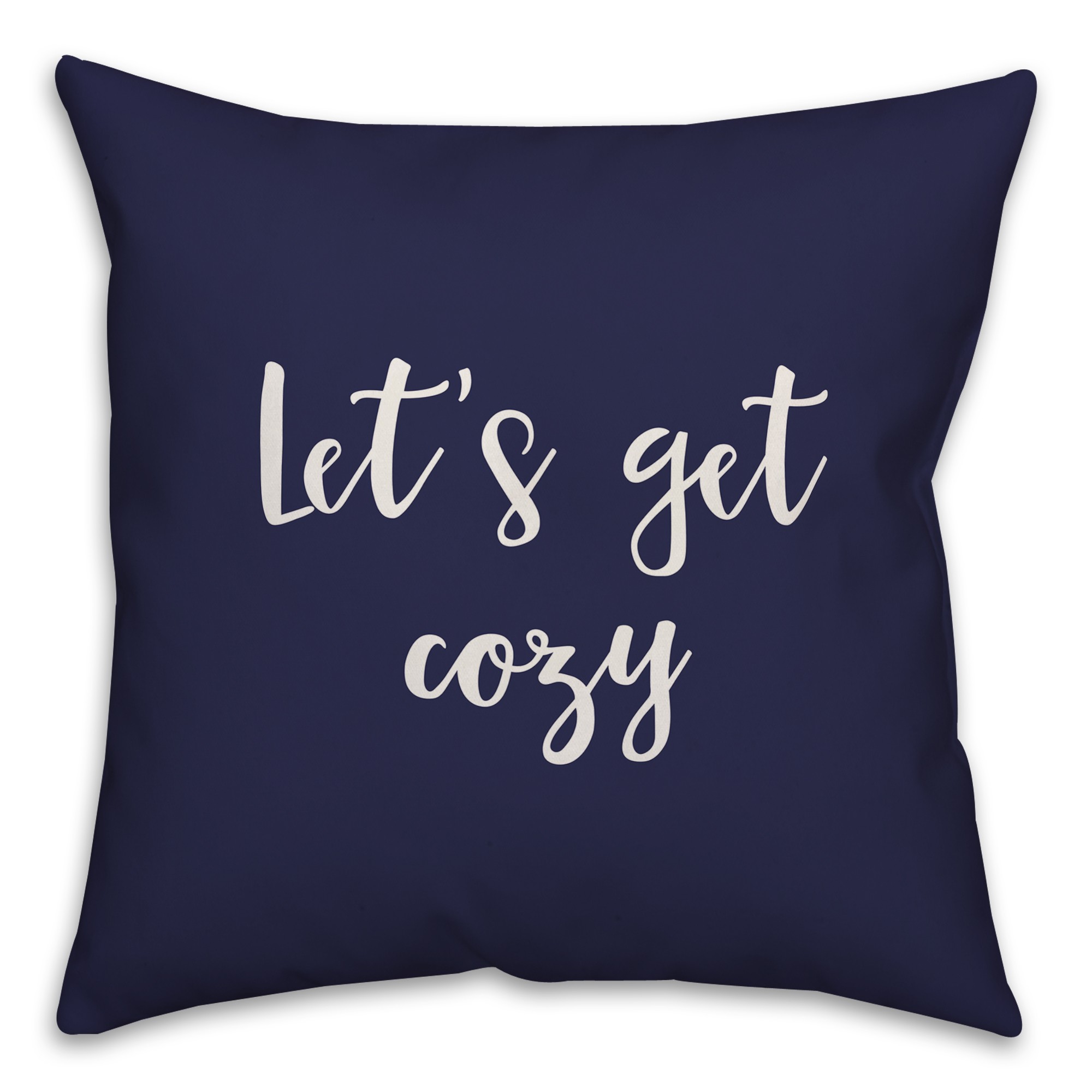 Let's Get Cozy in Navy 18x18 Spun Poly Pillow