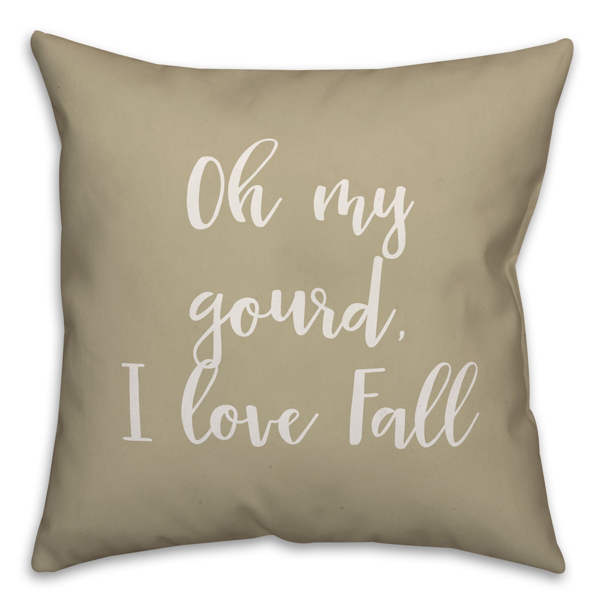 Oh My Gourd, I Love Fall in Beige 18x18 Spun Poly Pillow
