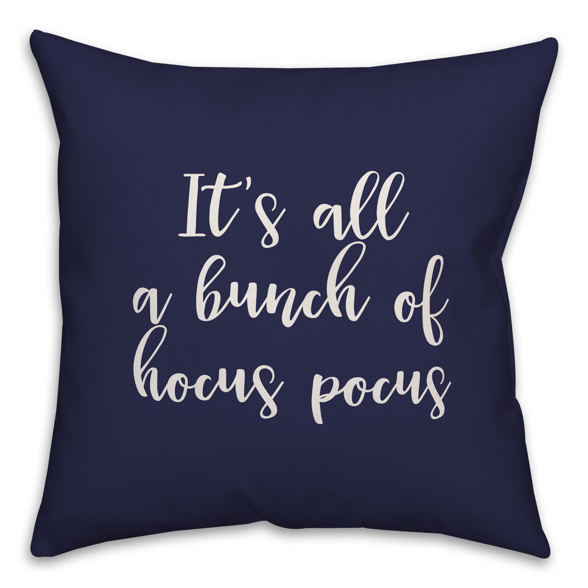 It's All A Bunch Of Hocus Pocus in Navy 18x18 Spun Poly Pillow