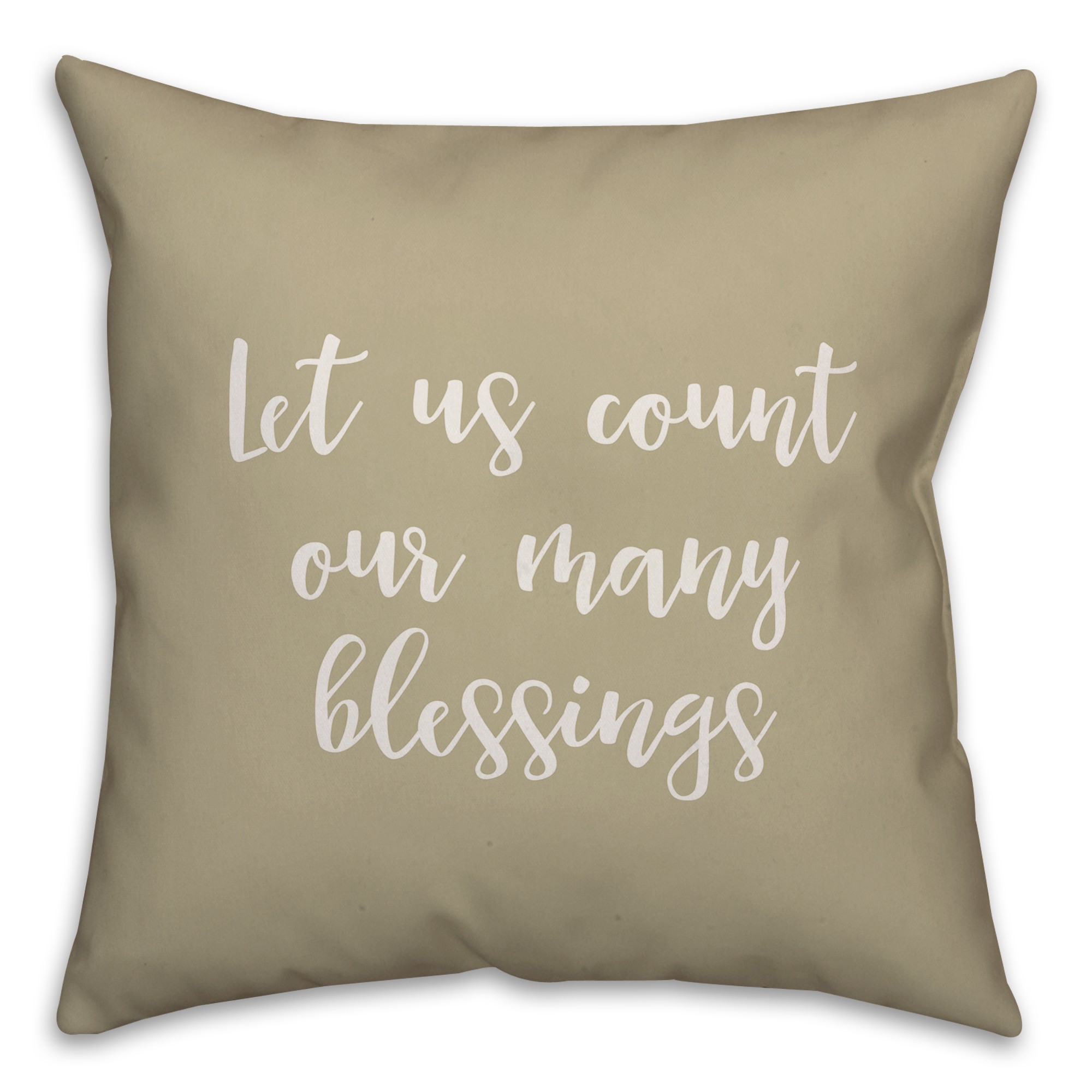 Let Us Count Our Many Blessings in Beige 18x18 Spun Poly Pillow