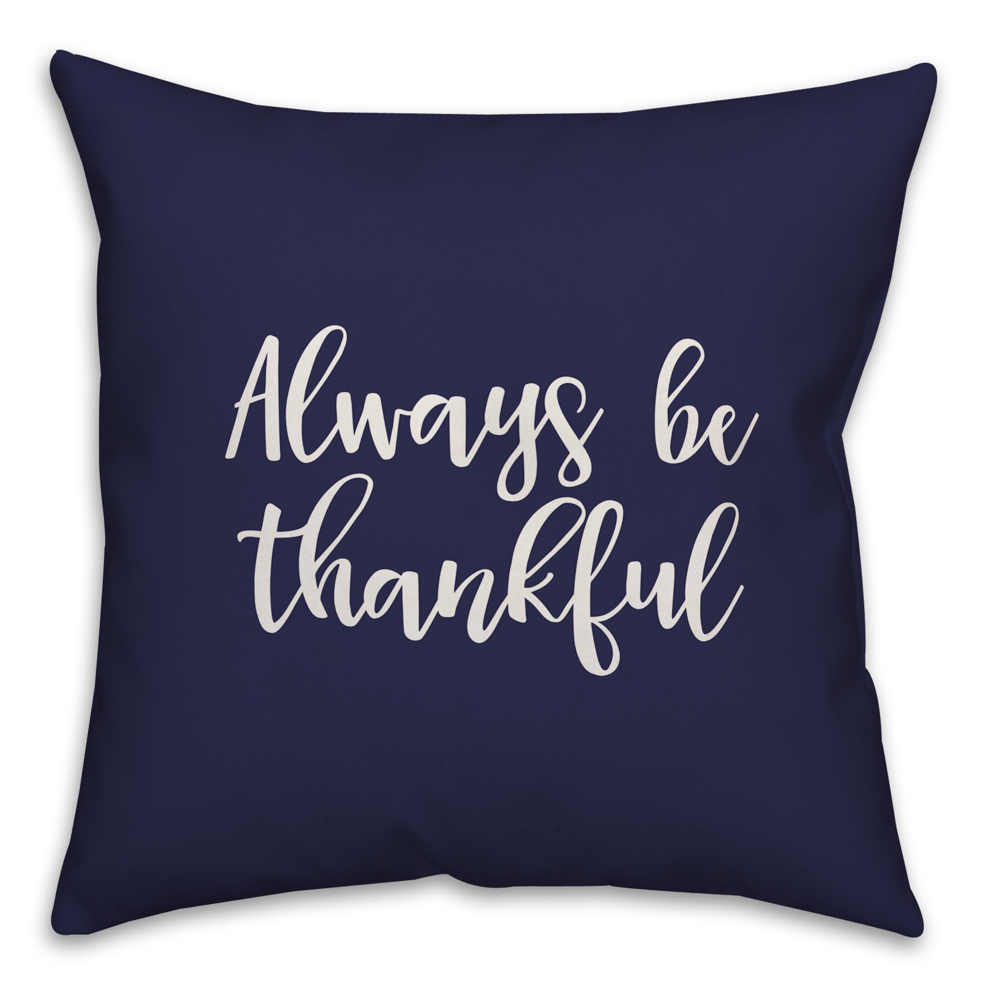 Always Be Thankful in Navy 18x18 Spun Poly Pillow