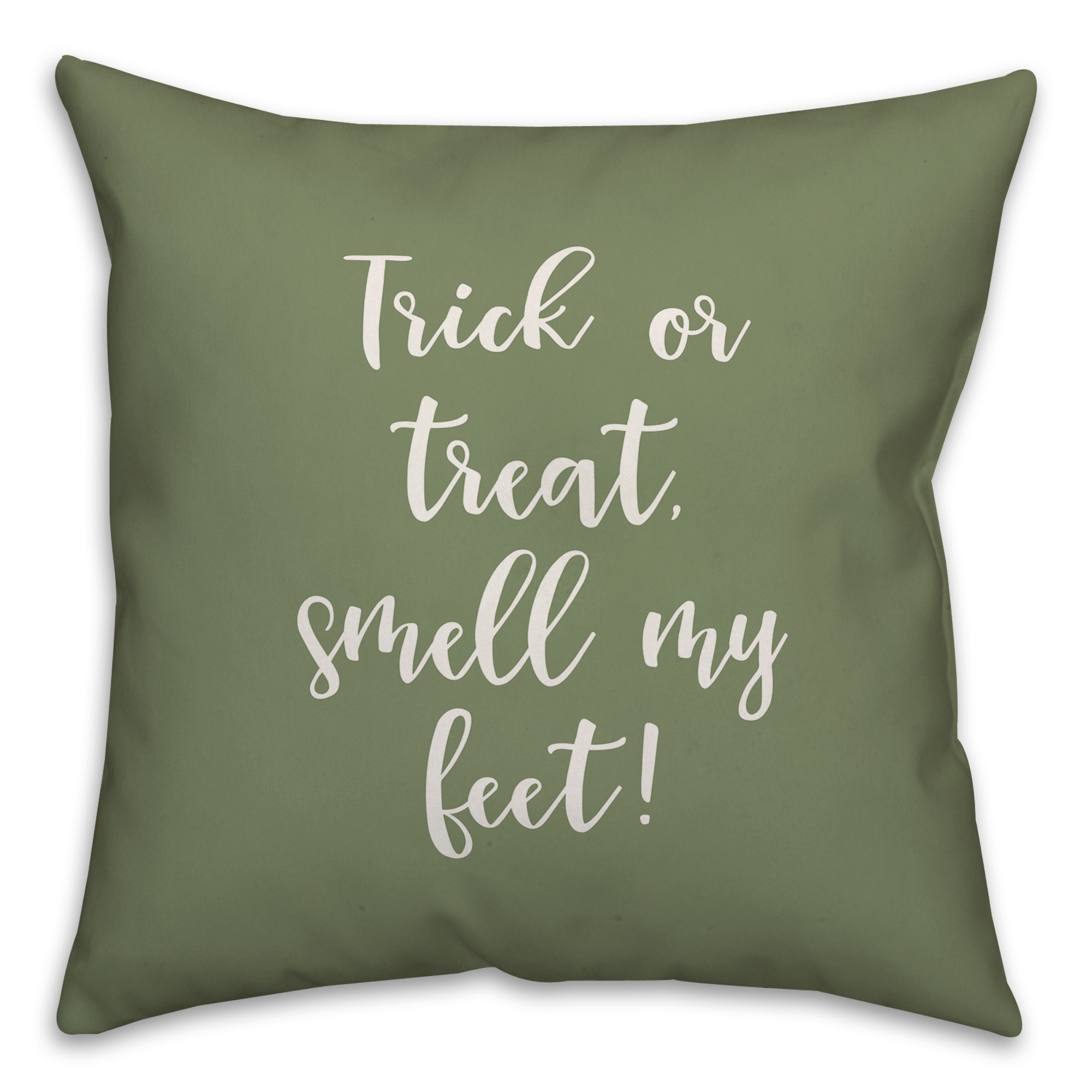 Trick Or Treat, Smell My Feet in Green 18x18 Spun Poly Pillow Cover