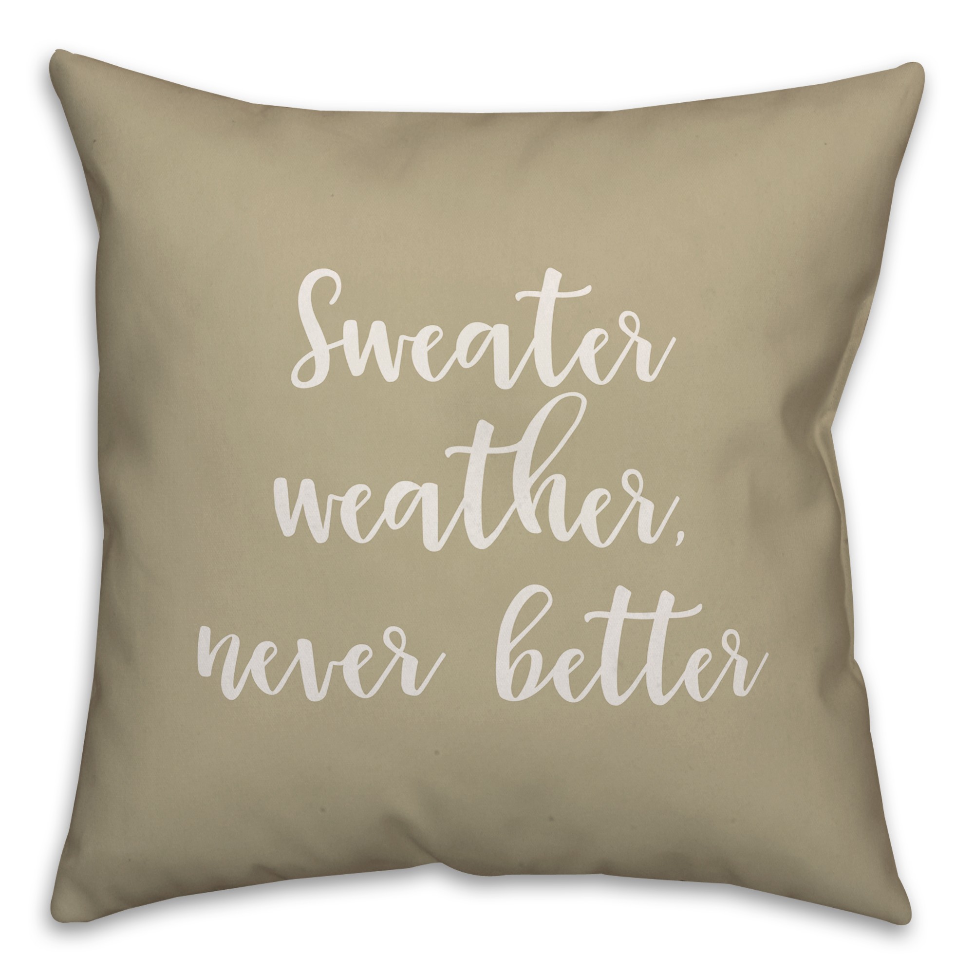 Sweater Weather Never Better in Beige 18x18 Spun Poly Pillow Cover