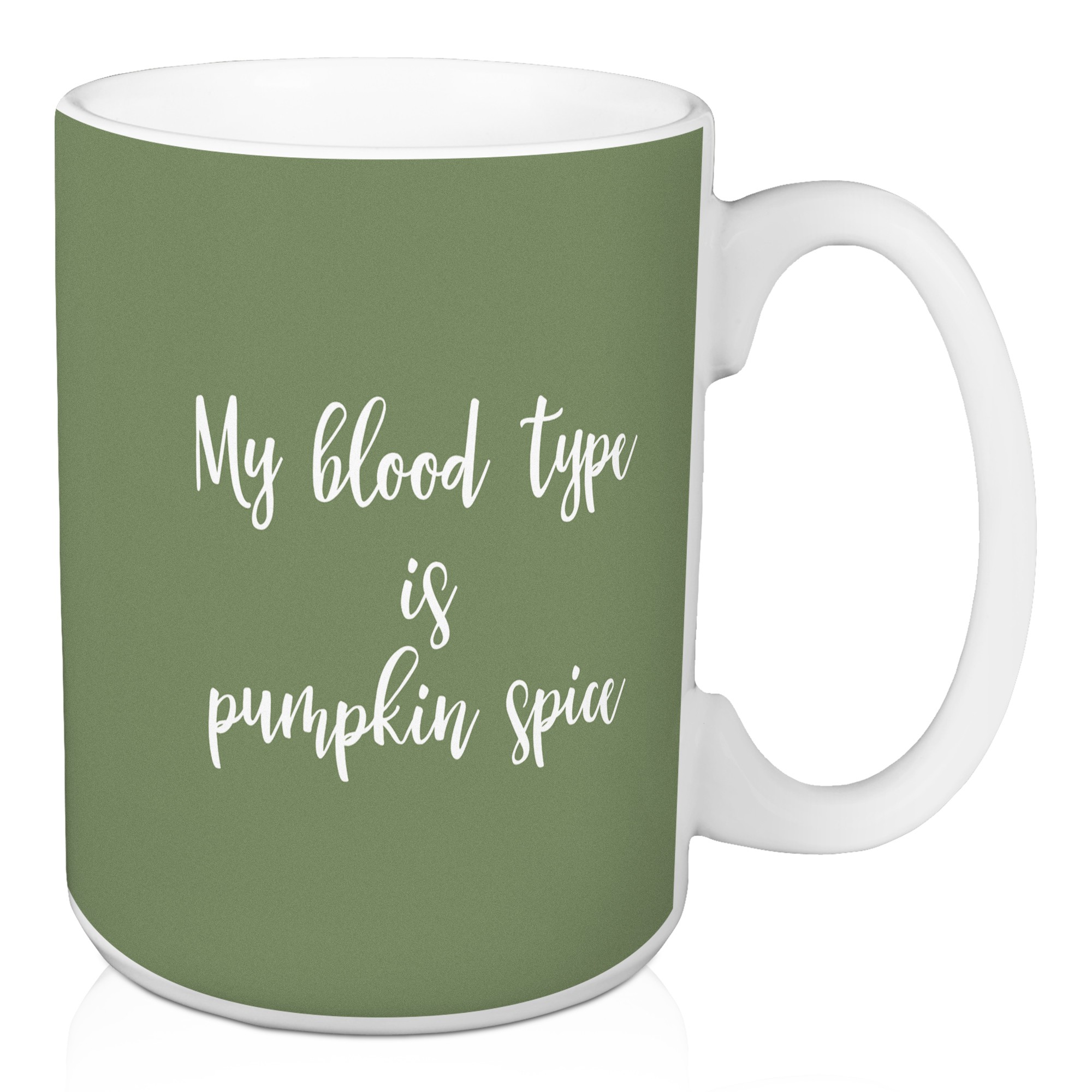 My Blood Type Is Pumpkin Spice in Green 15 oz Mug