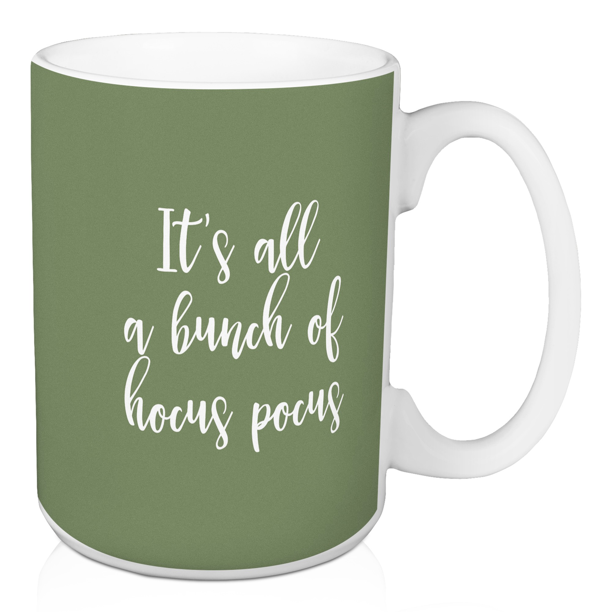 It's All A Bunch Of Hocus Pocus in Green 15 oz Mug