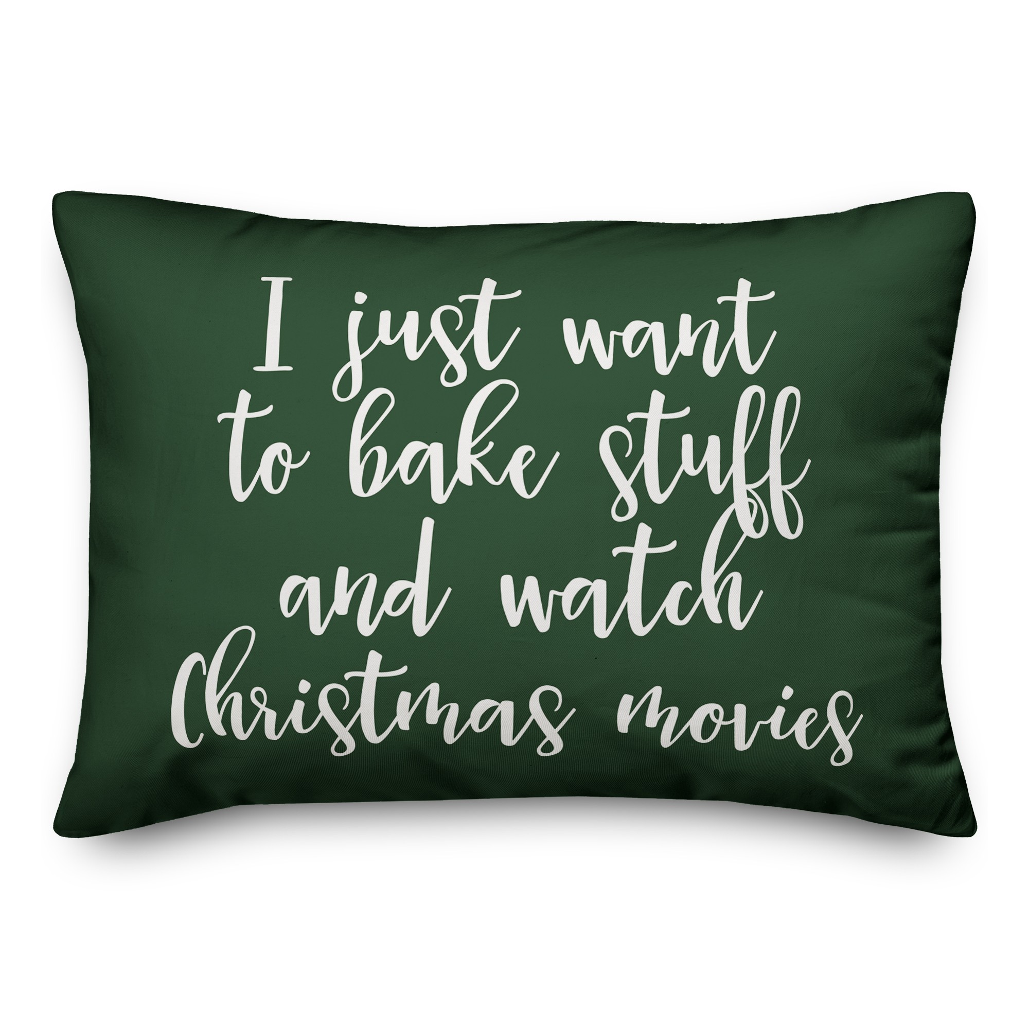 Bake Stuff And Watch Christmas Movies in Dark Green 14x20 Spun Poly Pillow