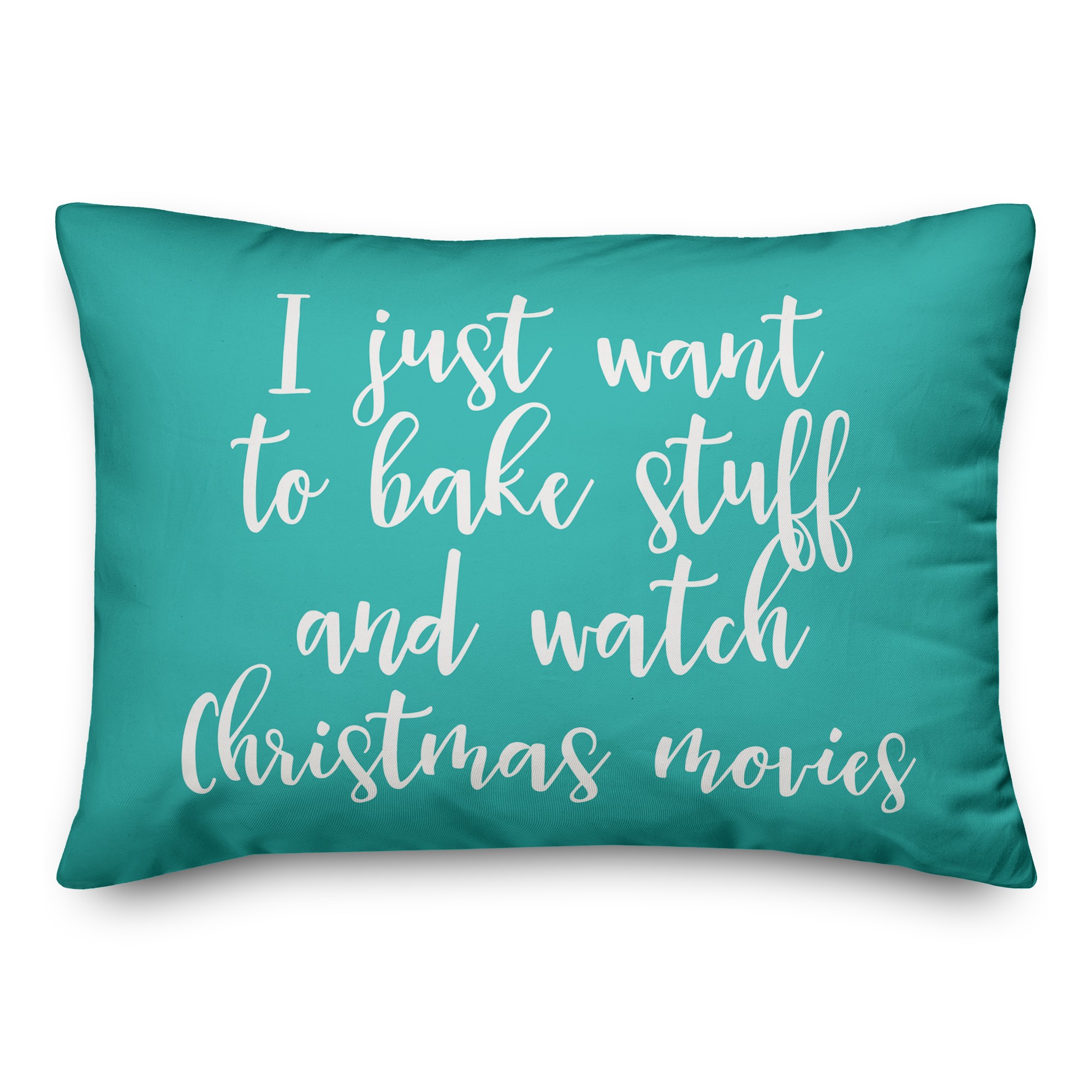Bake Stuff And Watch Christmas Movies in Teal 14x20 Spun Poly Pillow