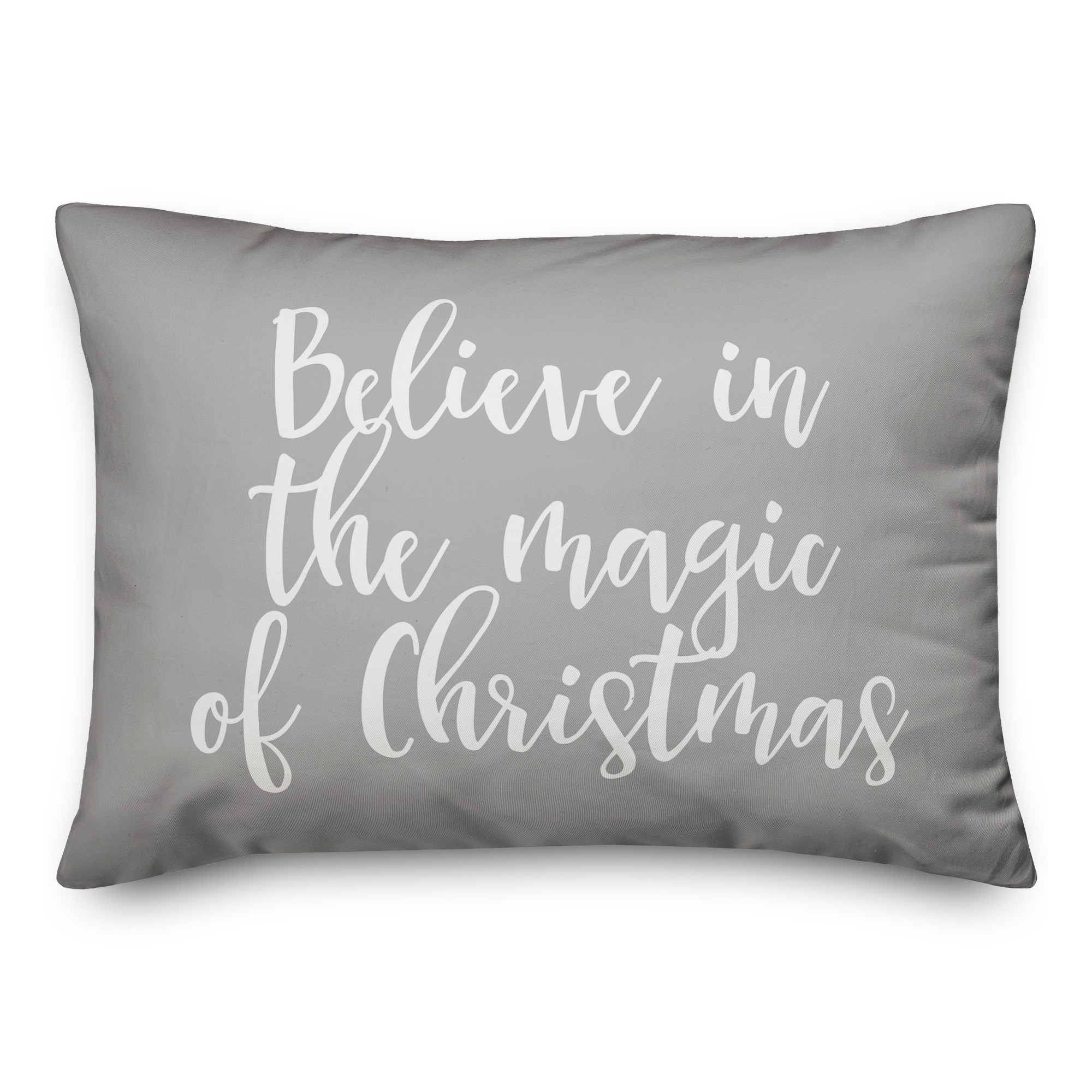 Believe In The Magic Of Christmas in Gray 14x20 Spun Poly Pillow