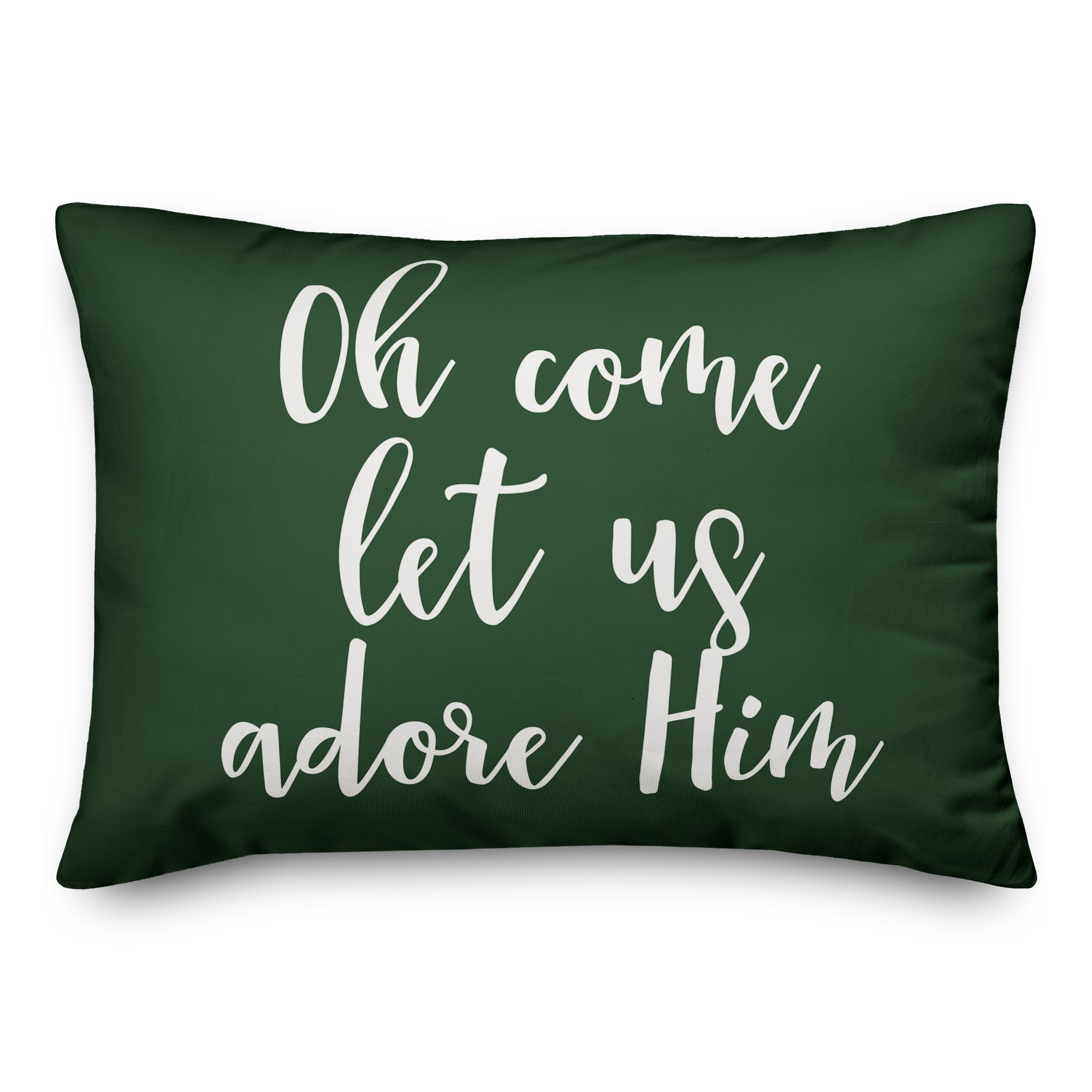 Oh Come Let Us Adore Him in Dark Green 14x20 Spun Poly Pillow
