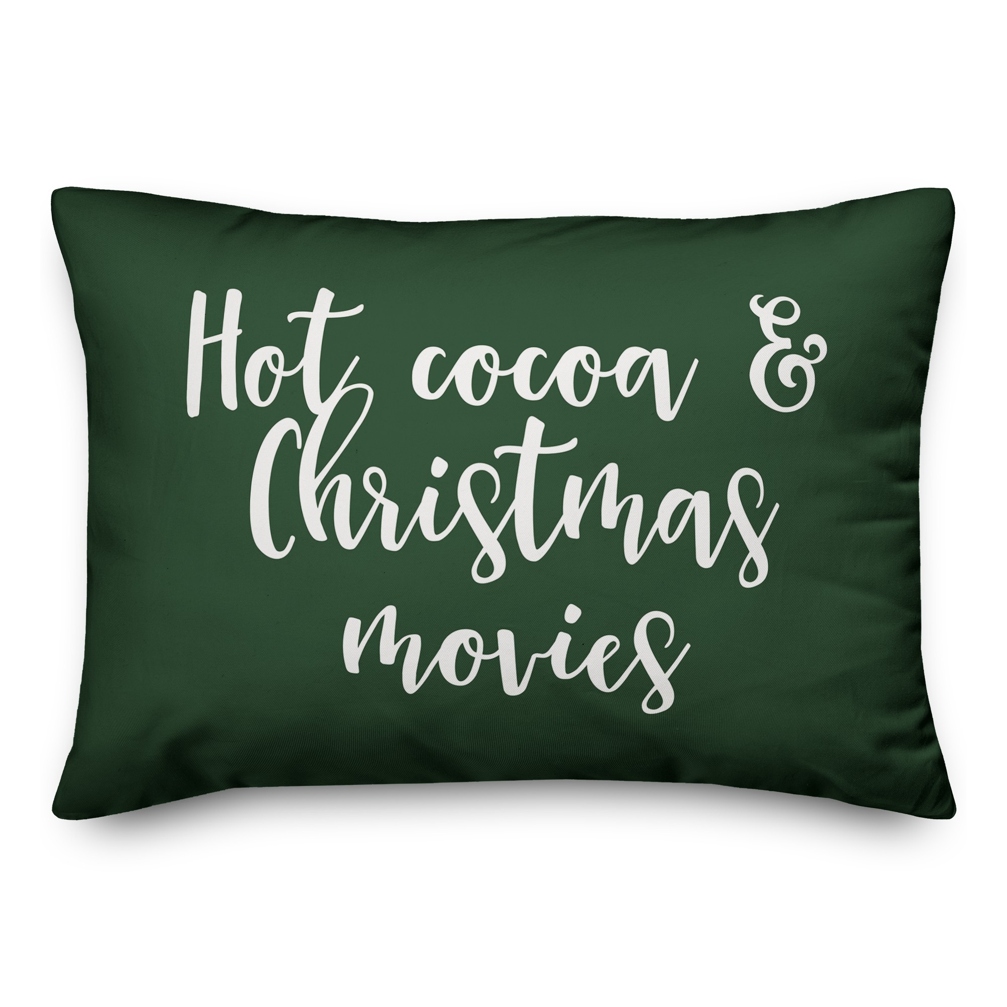 Hot Cocoa And Christmas Movies in Dark Green 14x20 Spun Poly Pillow