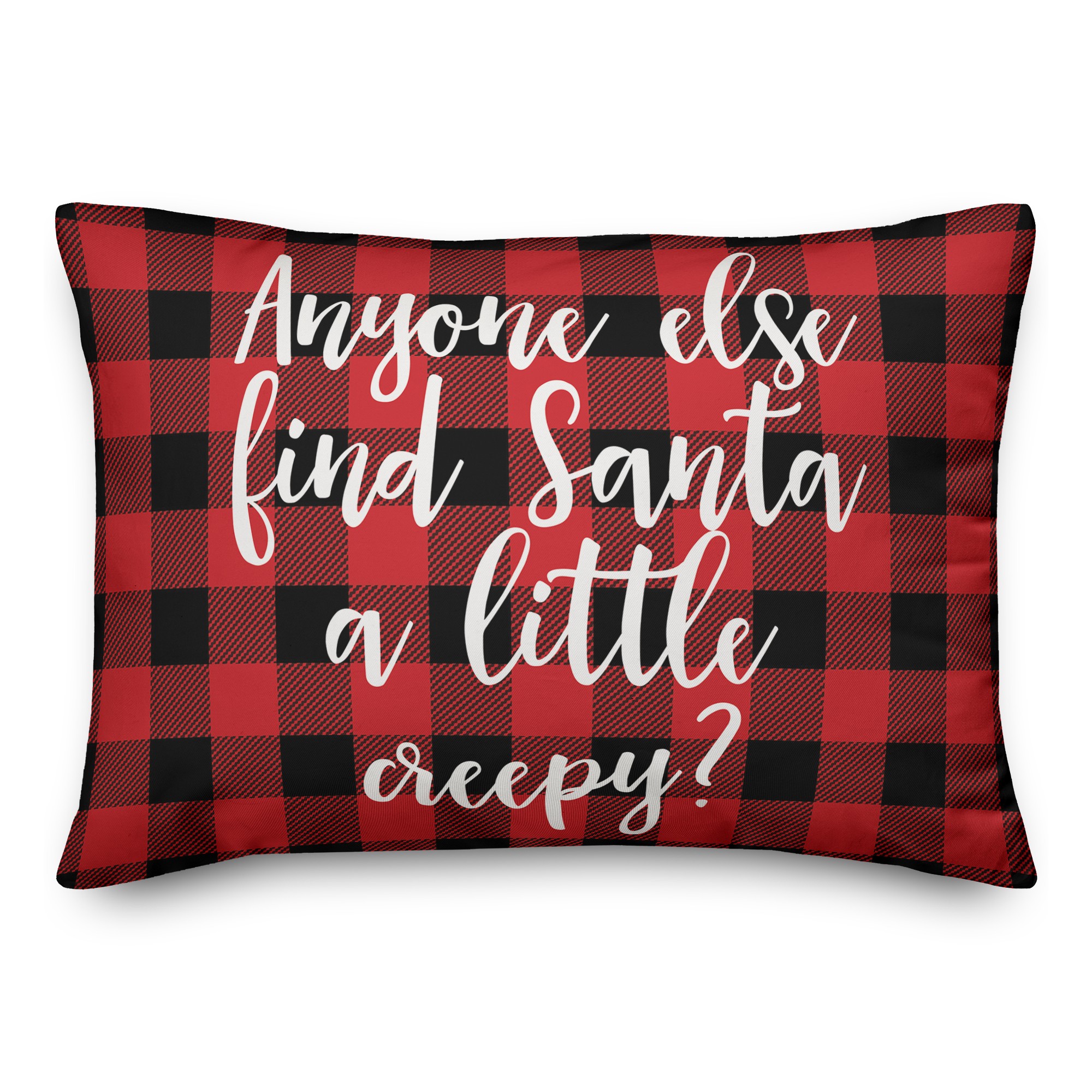 Anyone Else Find Santa A Little Creepy? in Buffalo Check Plaid 14x20 Spun Poly Pillow