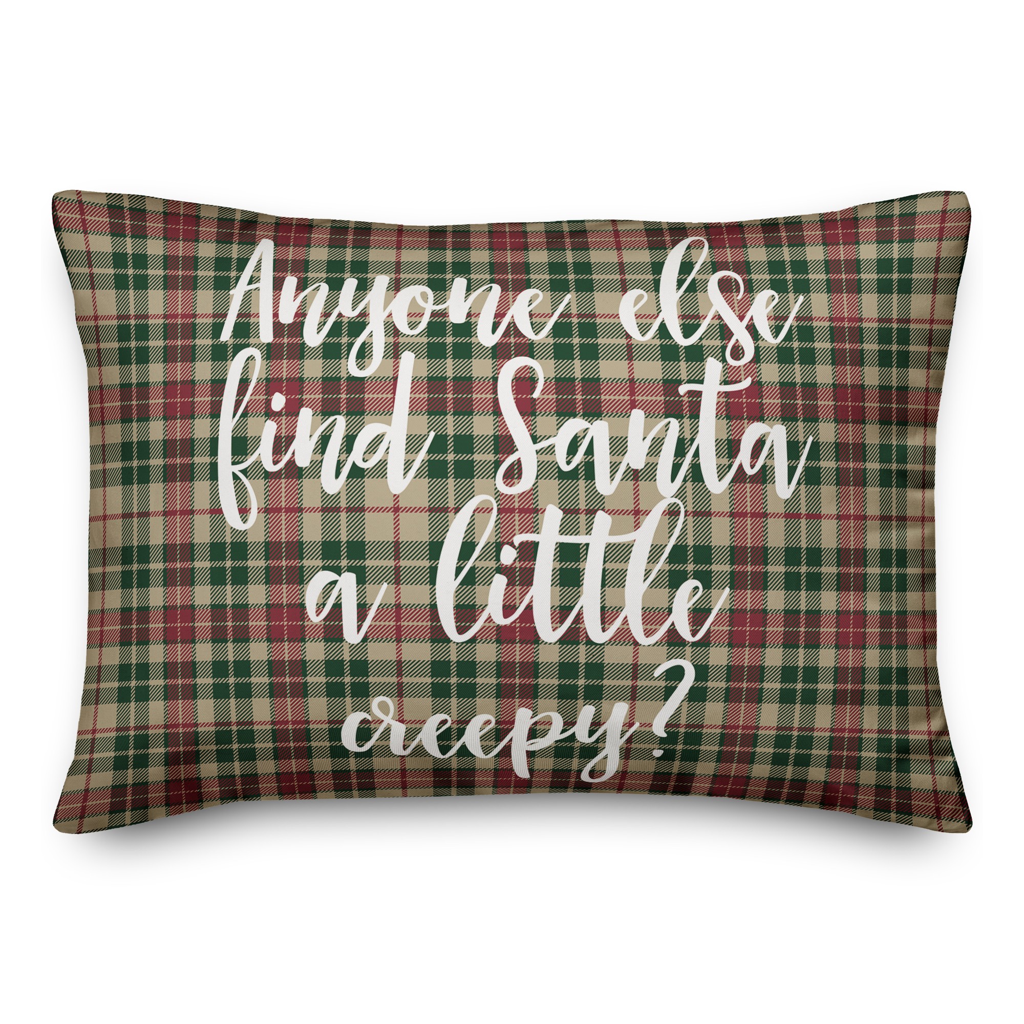 Anyone Else Find Santa A Little Creepy? in Tartan Plaid 14x20 Spun Poly Pillow