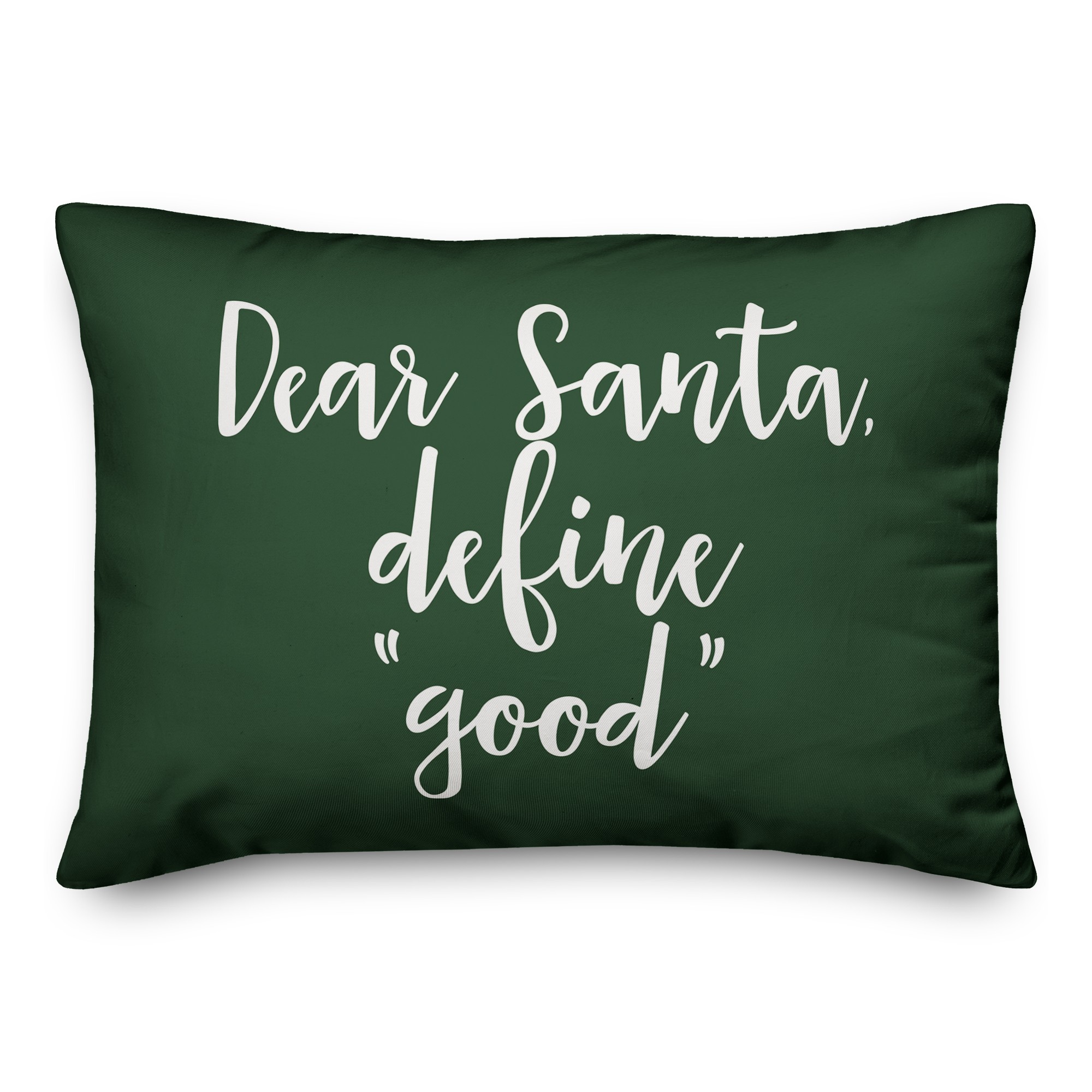 Daear Santa, Define Good in Dark Green 14x20 Spun Poly Pillow