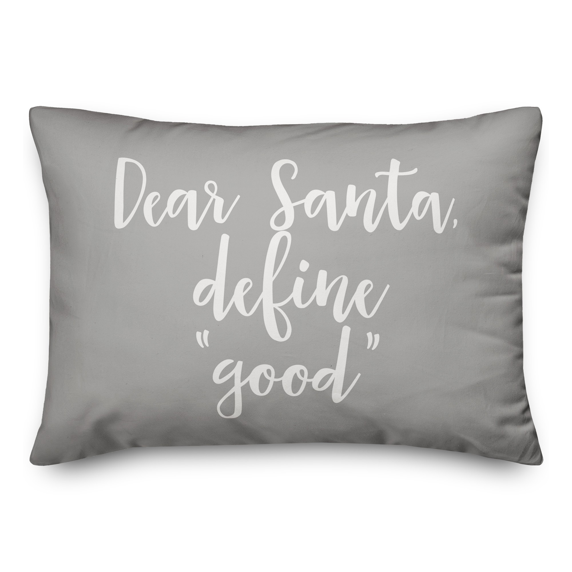 Daear Santa, Define Good in Gray 14x20 Spun Poly Pillow