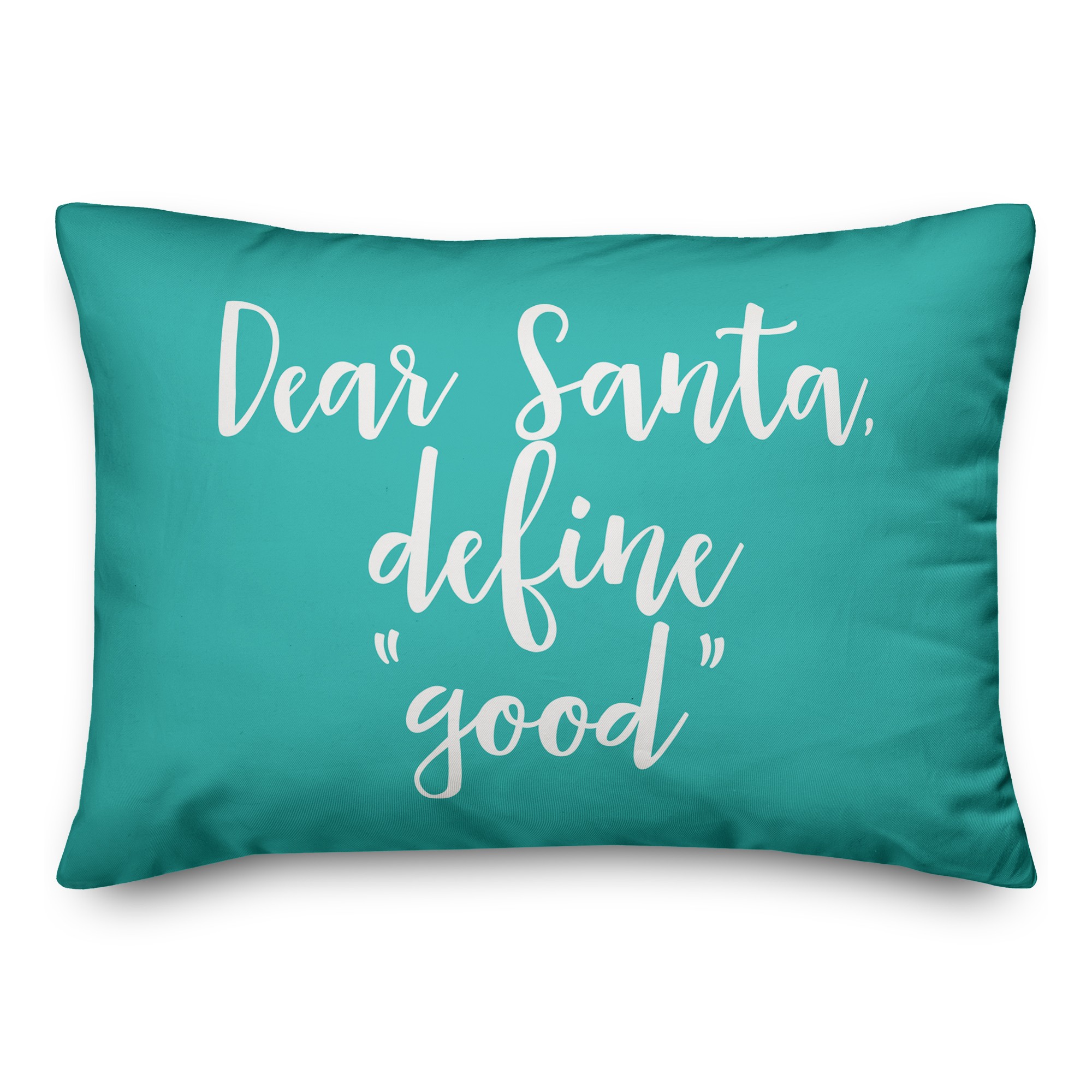 Daear Santa, Define Good in Teal 14x20 Spun Poly Pillow