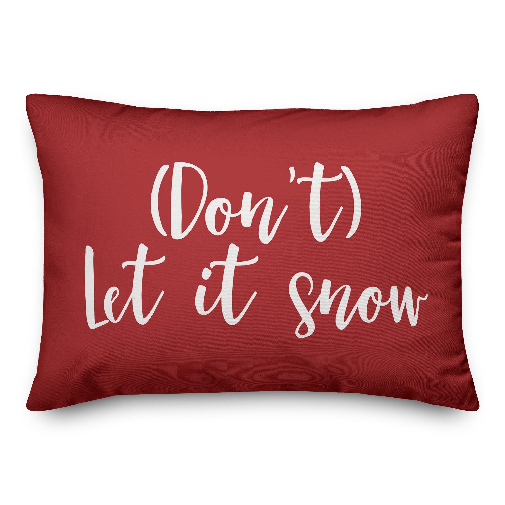 Don't Let It Snow in Red 14x20 Spun Poly Pillow