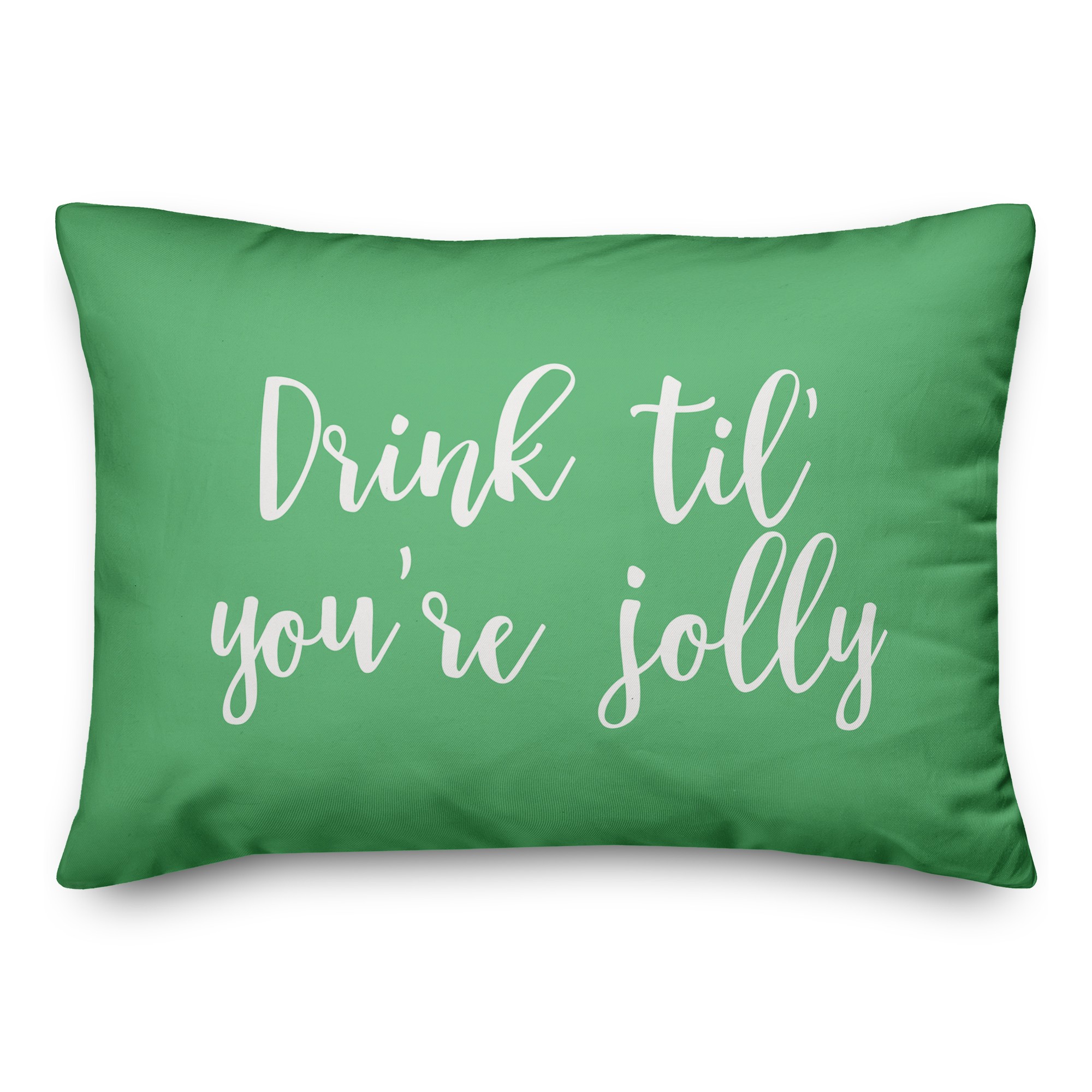 Drink 'Til You're Jolly in Light Green 14x20 Spun Poly Pillow