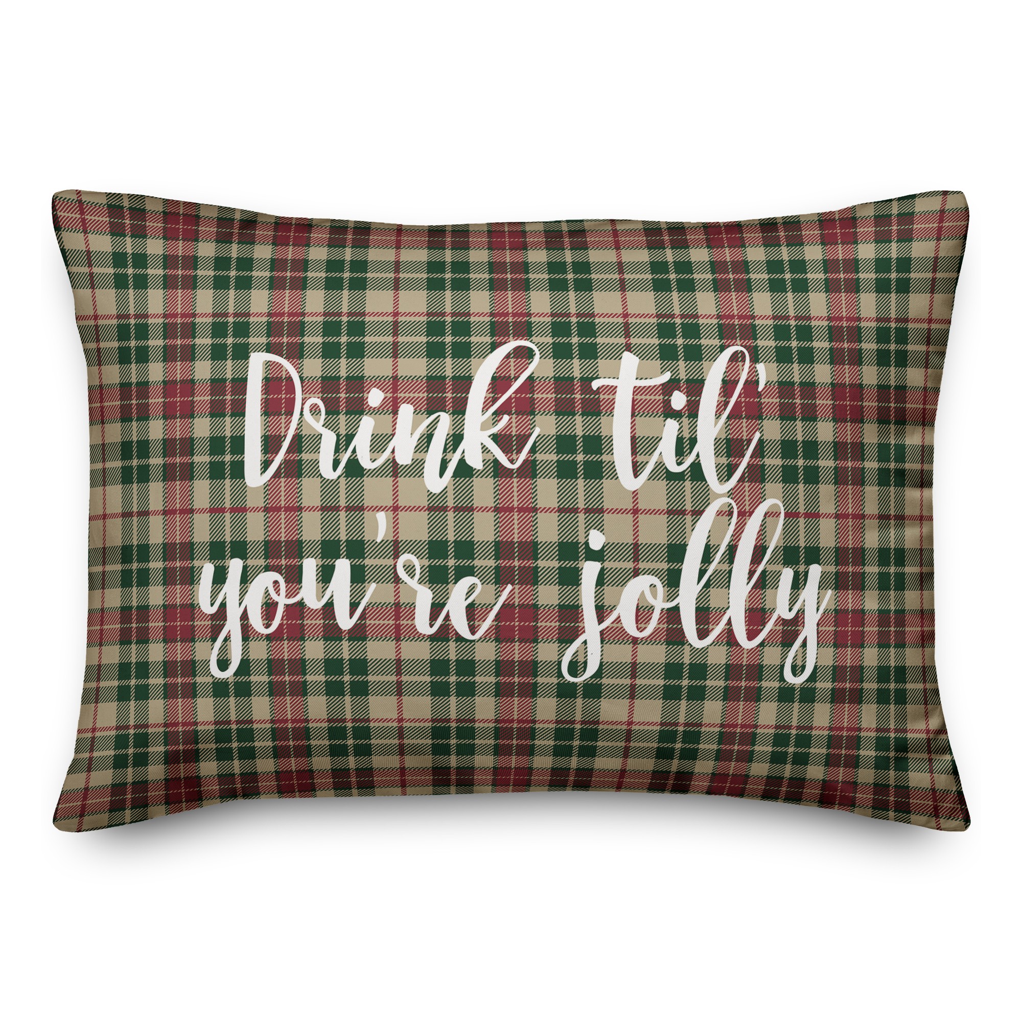 Drink 'Til You're Jolly in Tartan Plaid 14x20 Spun Poly Pillow