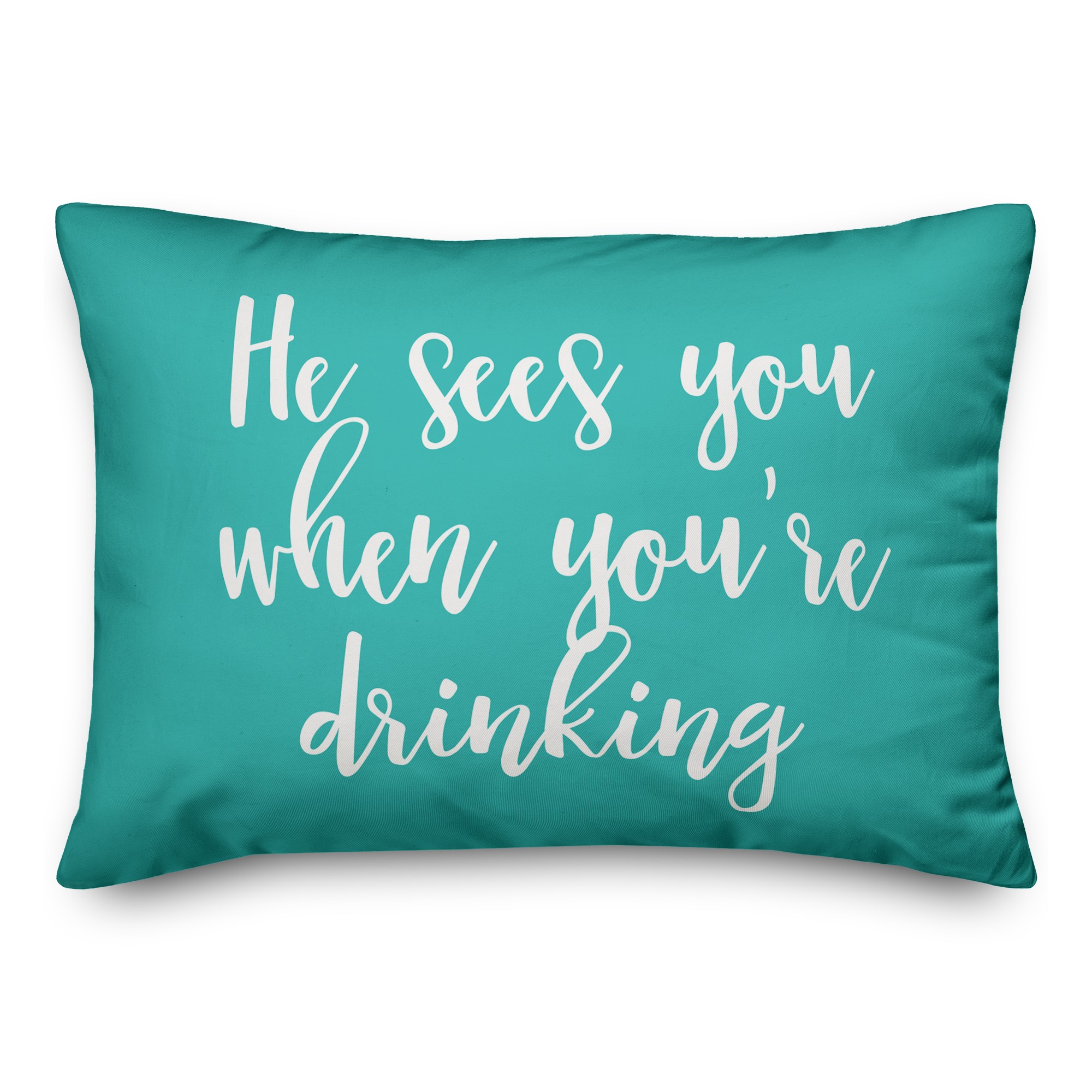 He Sees You When You're Drinking in Teal 14x20 Spun Poly Pillow