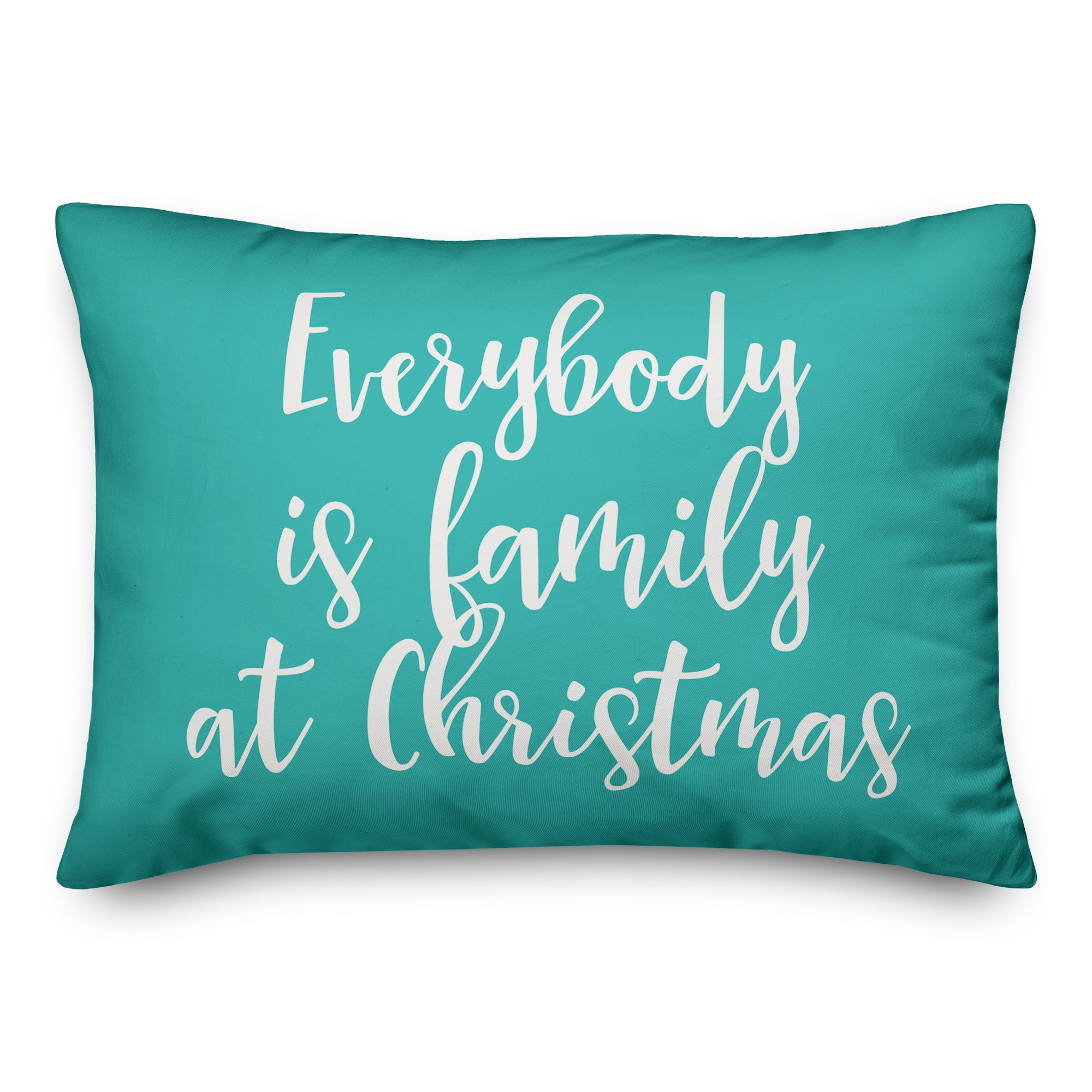 Everybody Is Family At Christmas in Teal 14x20 Spun Poly Pillow
