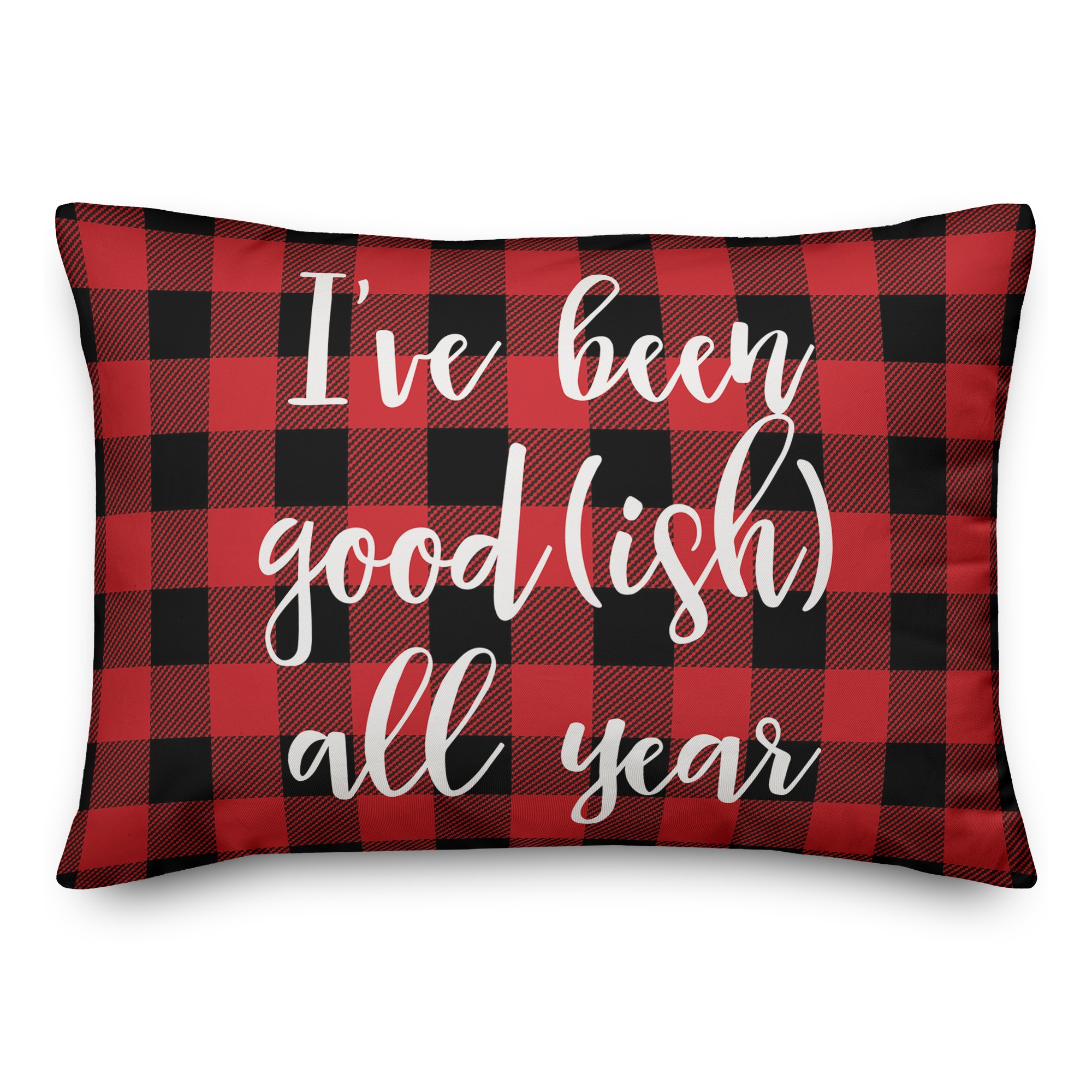 I've Been Good(ish) All Year in Buffalo Check Plaid 14x20 Spun Poly Pillow
