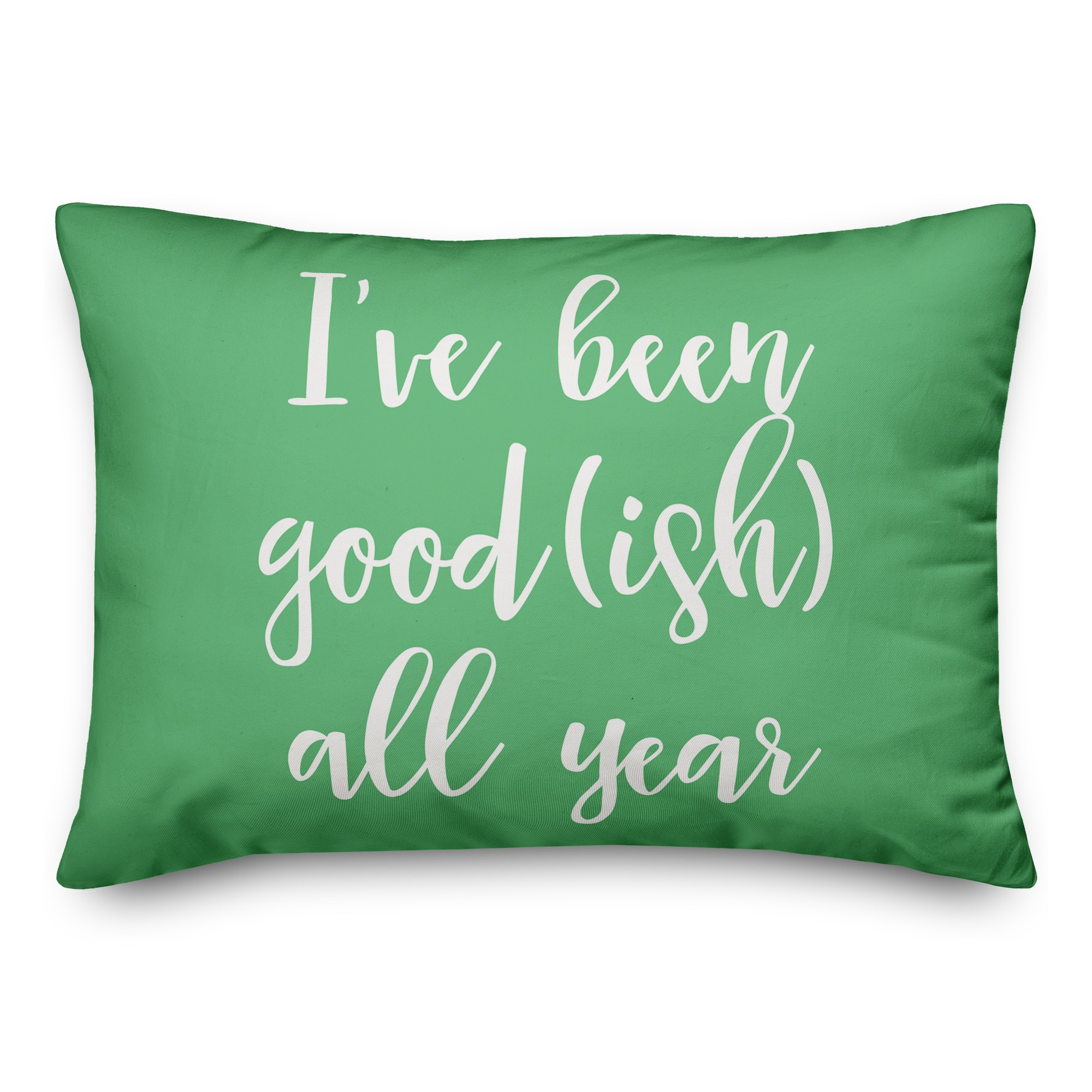 I've Been Good(ish) All Year in Light Green 14x20 Spun Poly Pillow