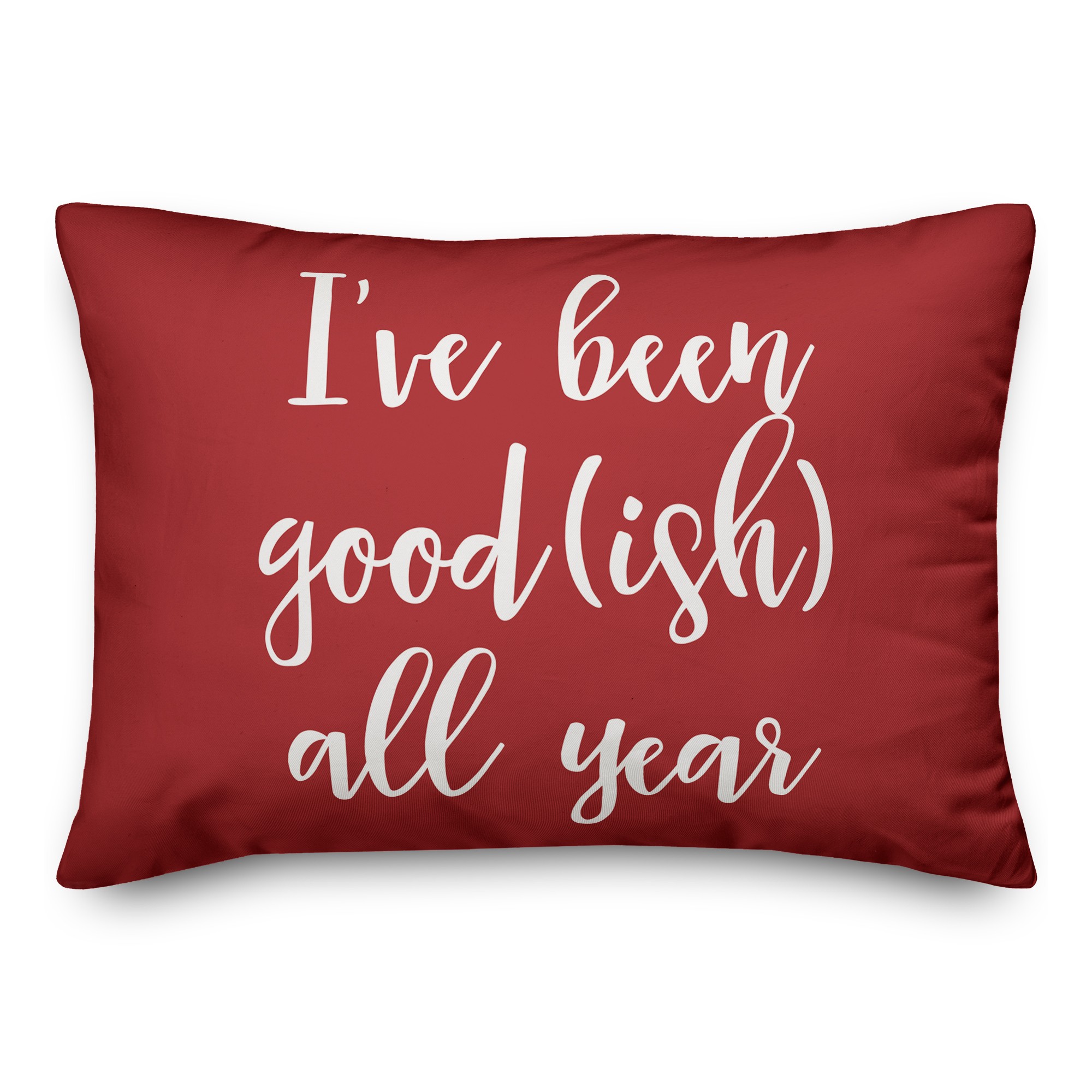 I've Been Good(ish) All Year in Red 14x20 Spun Poly Pillow
