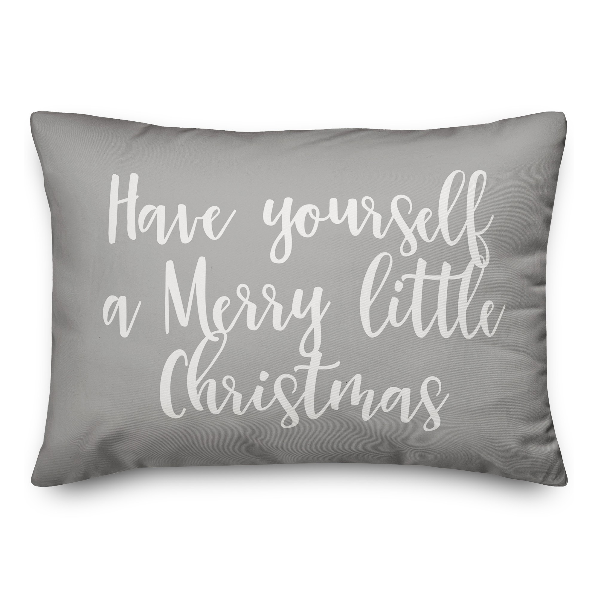 Have Yourself A Merry Little Christmas in Gray 14x20 Spun Poly Pillow