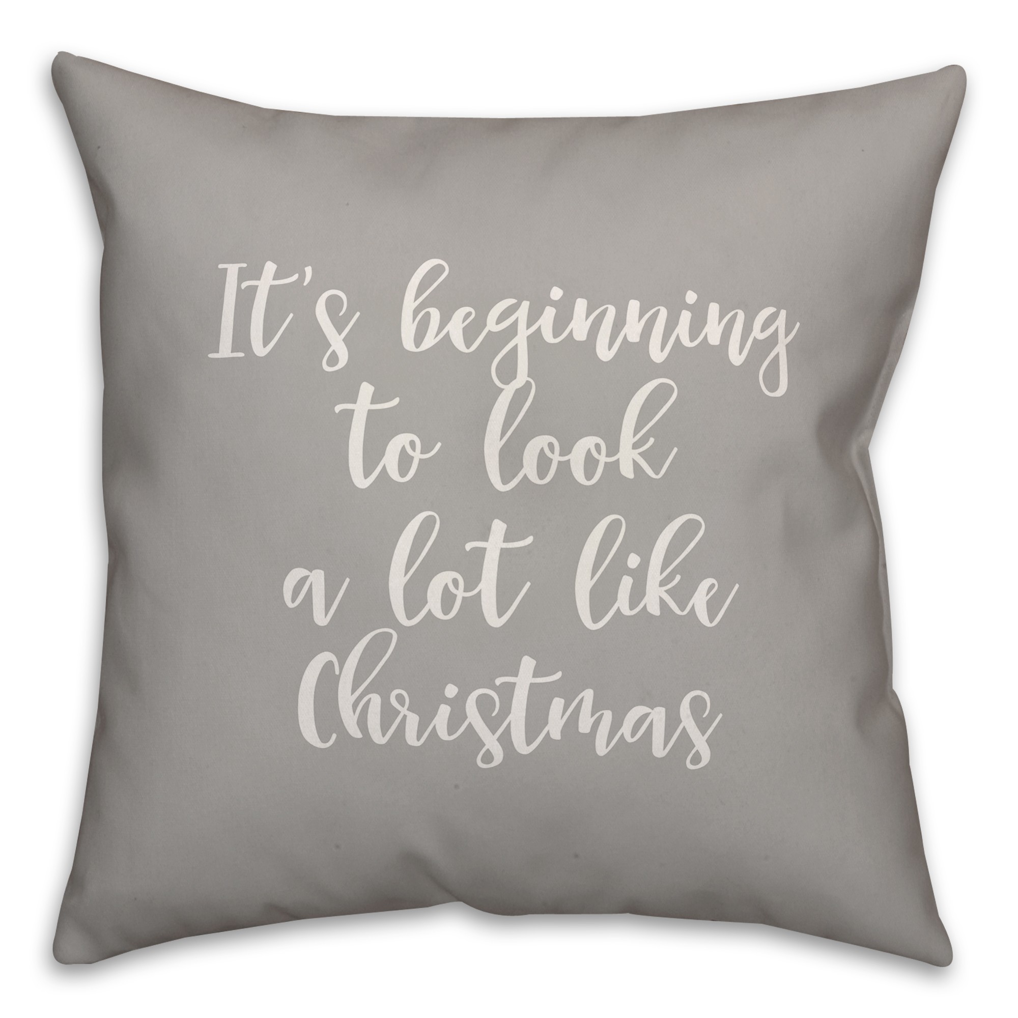 It's Beginning To Look A Lot Like Christmas in Gray 18x18 Spun Poly Pillow