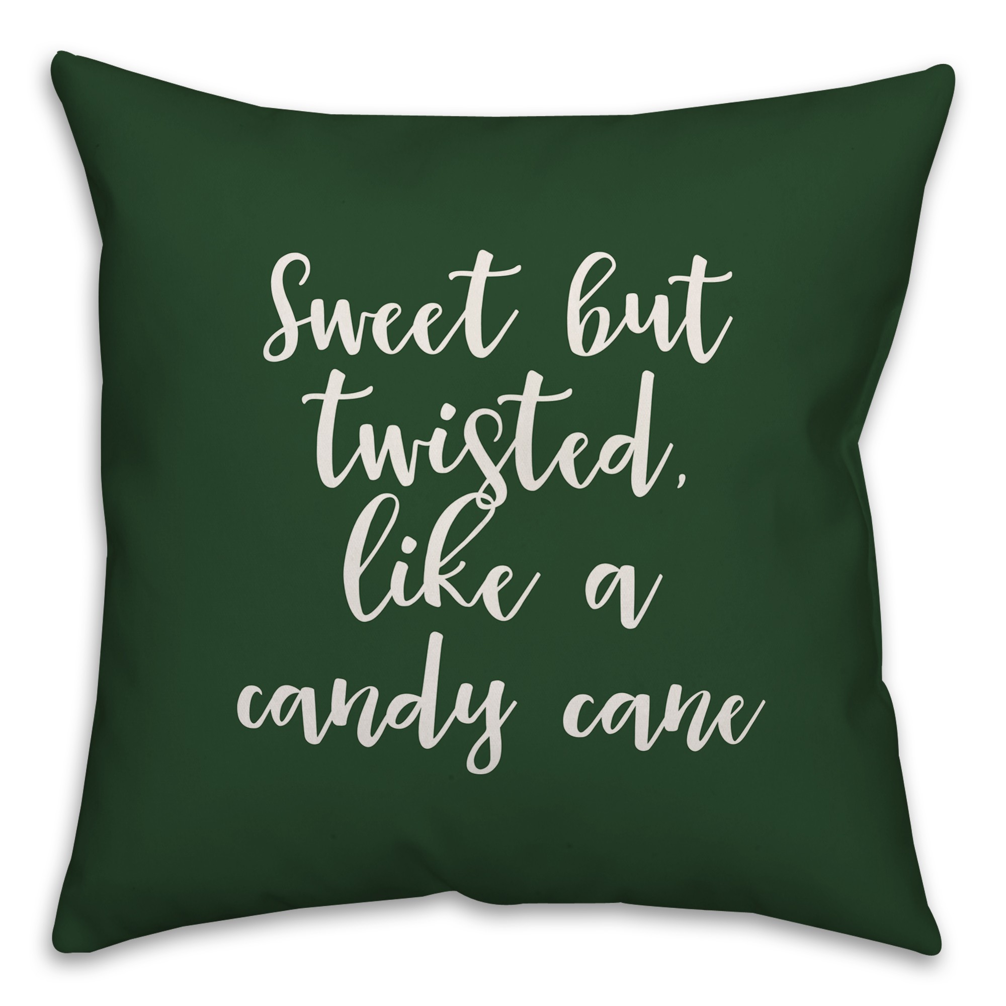 Sweet But Twisted Like A Candy Cane in Dark Green 18x18 Spun Poly Pillow