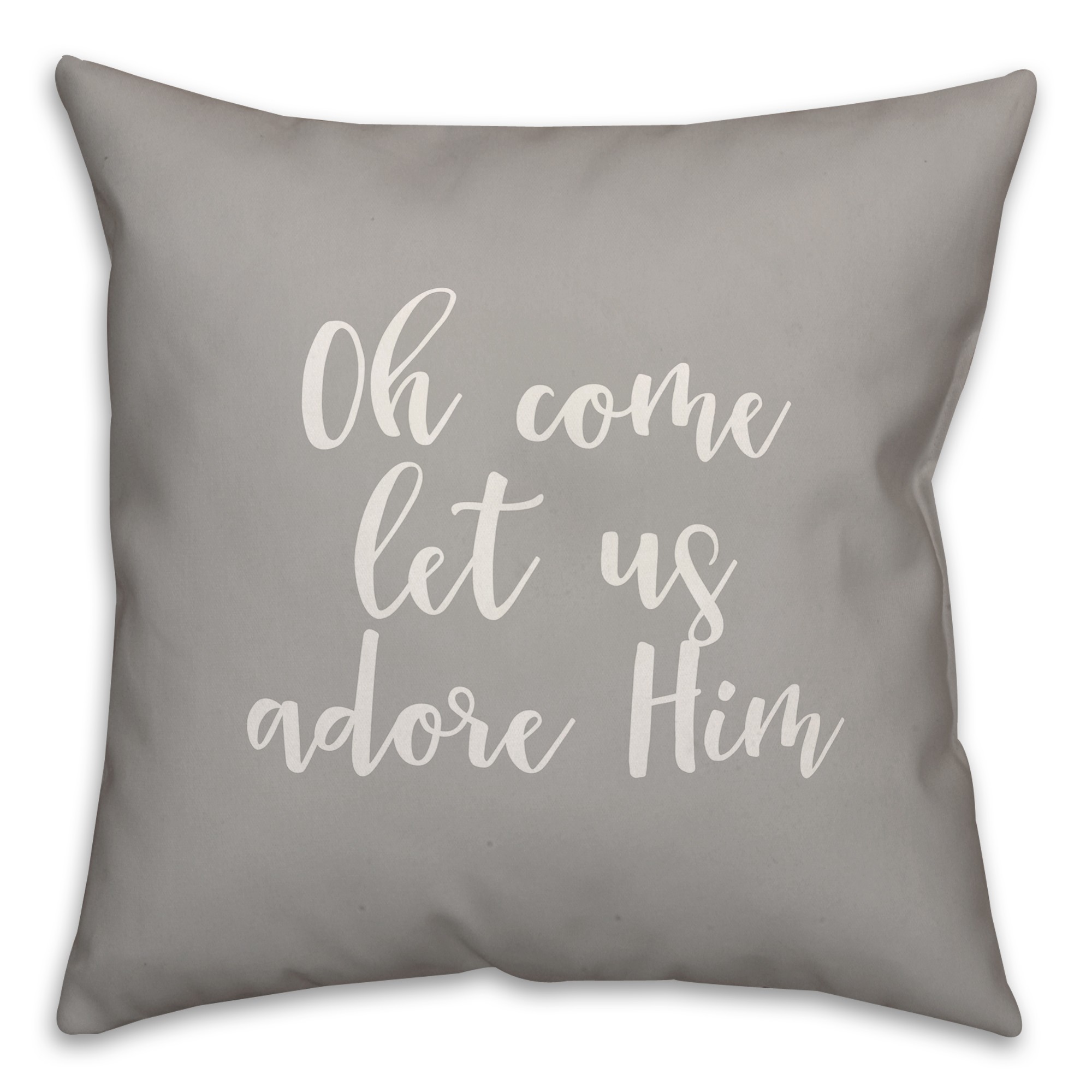 Oh Come Let Us Adore Him in Gray 18x18 Spun Poly Pillow