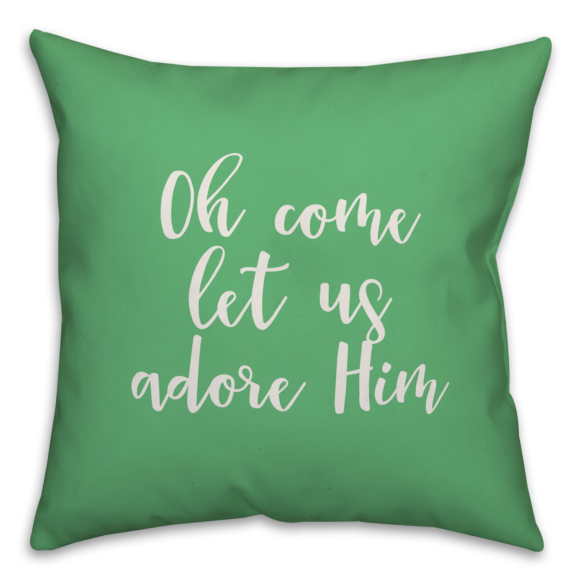 Oh Come Let Us Adore Him in Light Green 18x18 Spun Poly Pillow