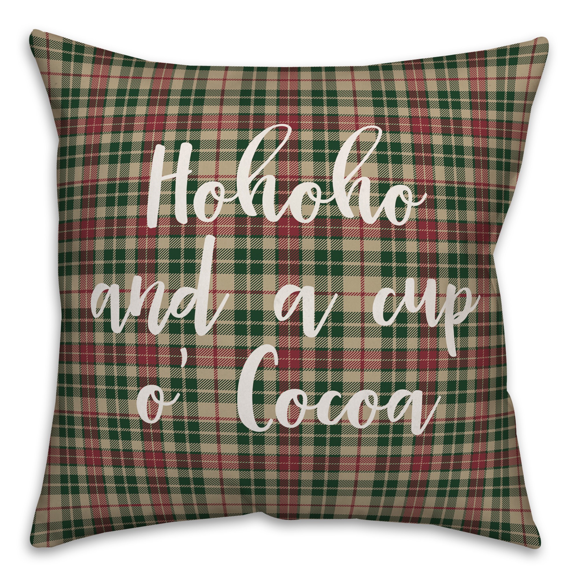 Hohoho And  A Cup O' Cocoa in Tartan Plaid 18x18 Spun Poly Pillow