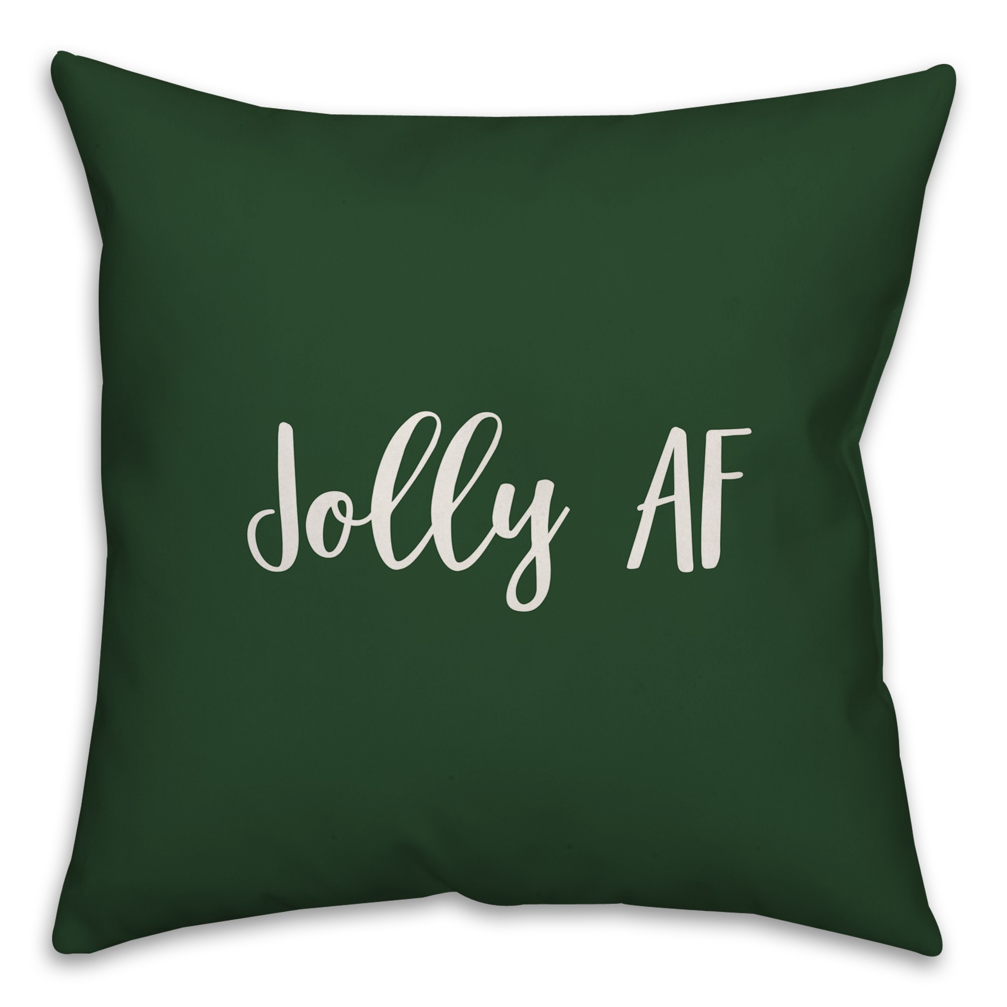 Jolly AF in Dark Green 18x18 Spun Poly Pillow
