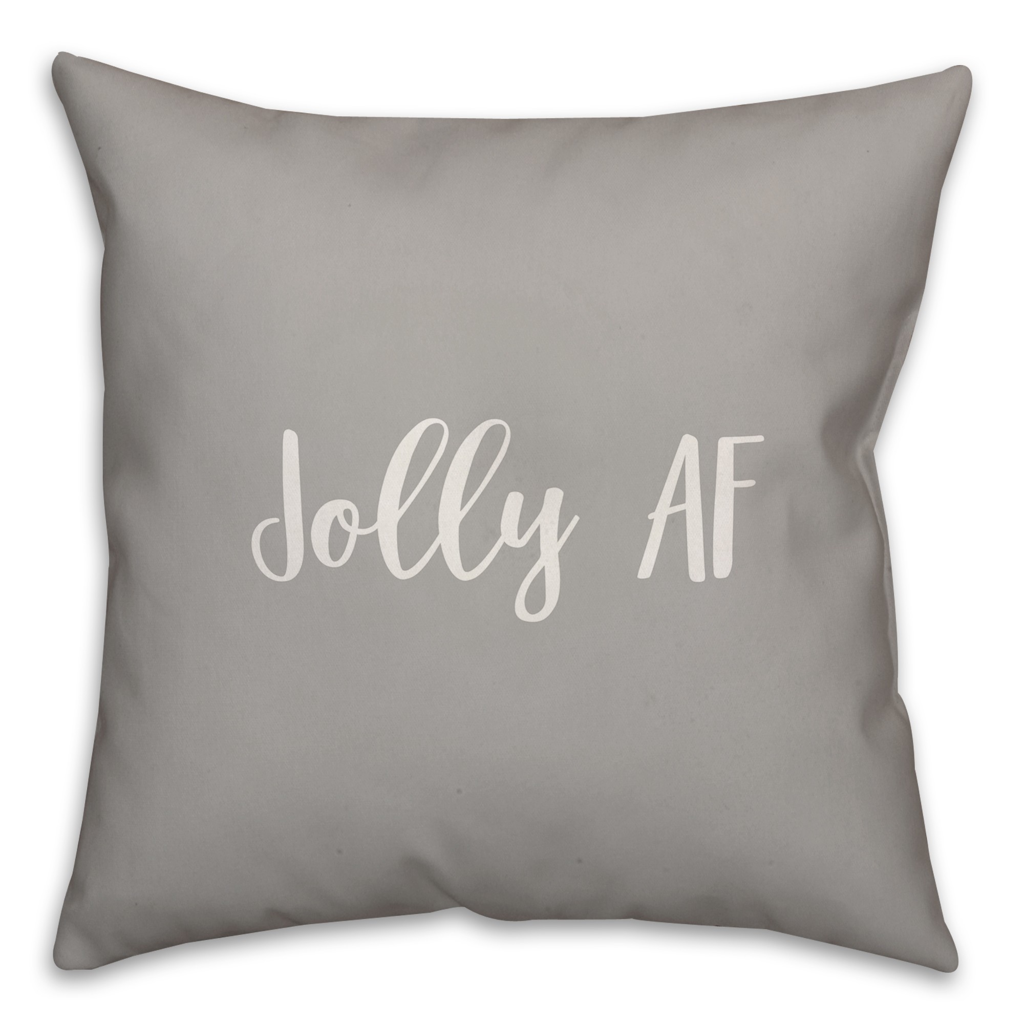 Jolly AF in Gray 18x18 Spun Poly Pillow