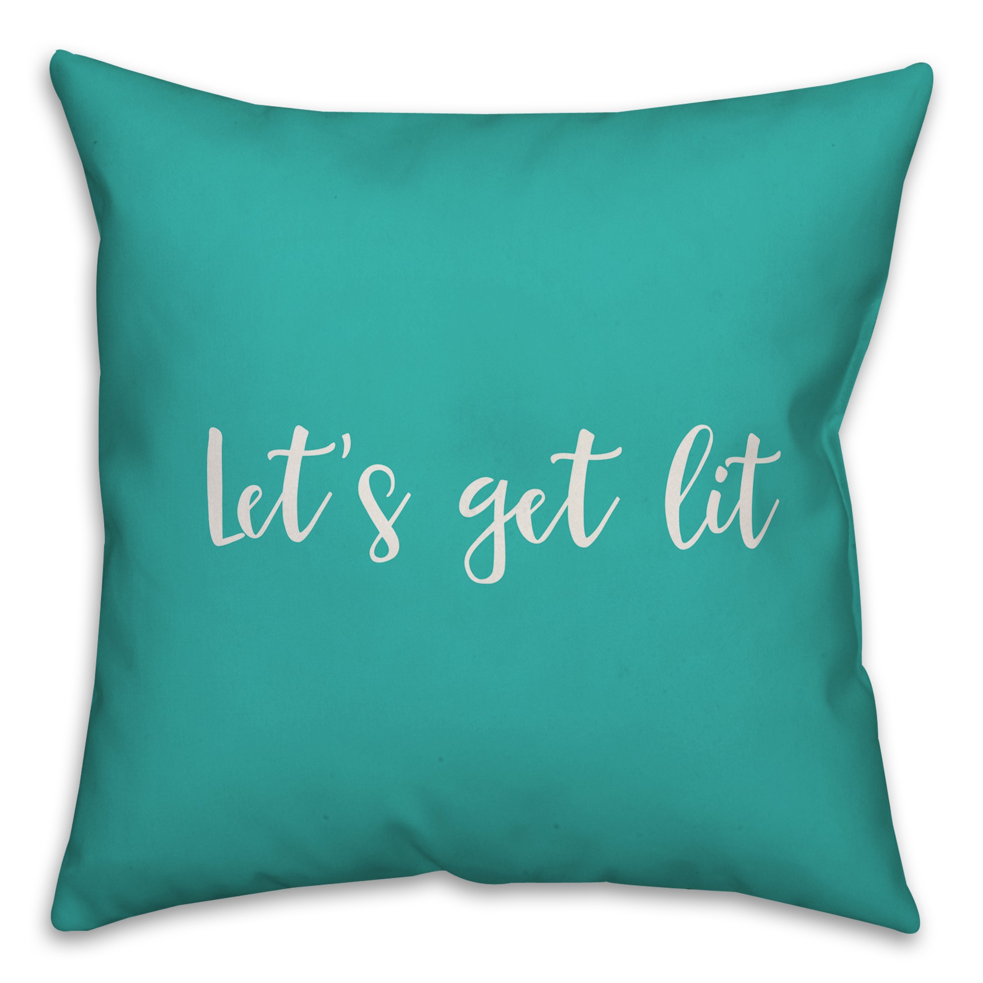 Let's Get Lit in Teal 18x18 Spun Poly Pillow