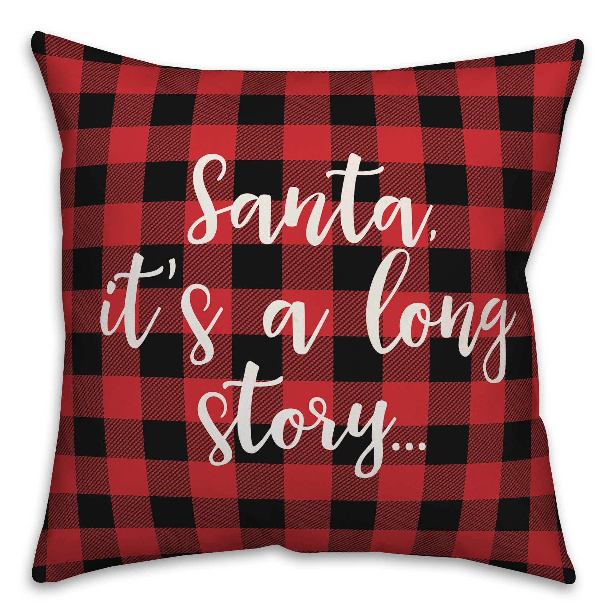 Santa, It's A Long Story in Buffalo Check Plaid 18x18 Spun Poly Pillow
