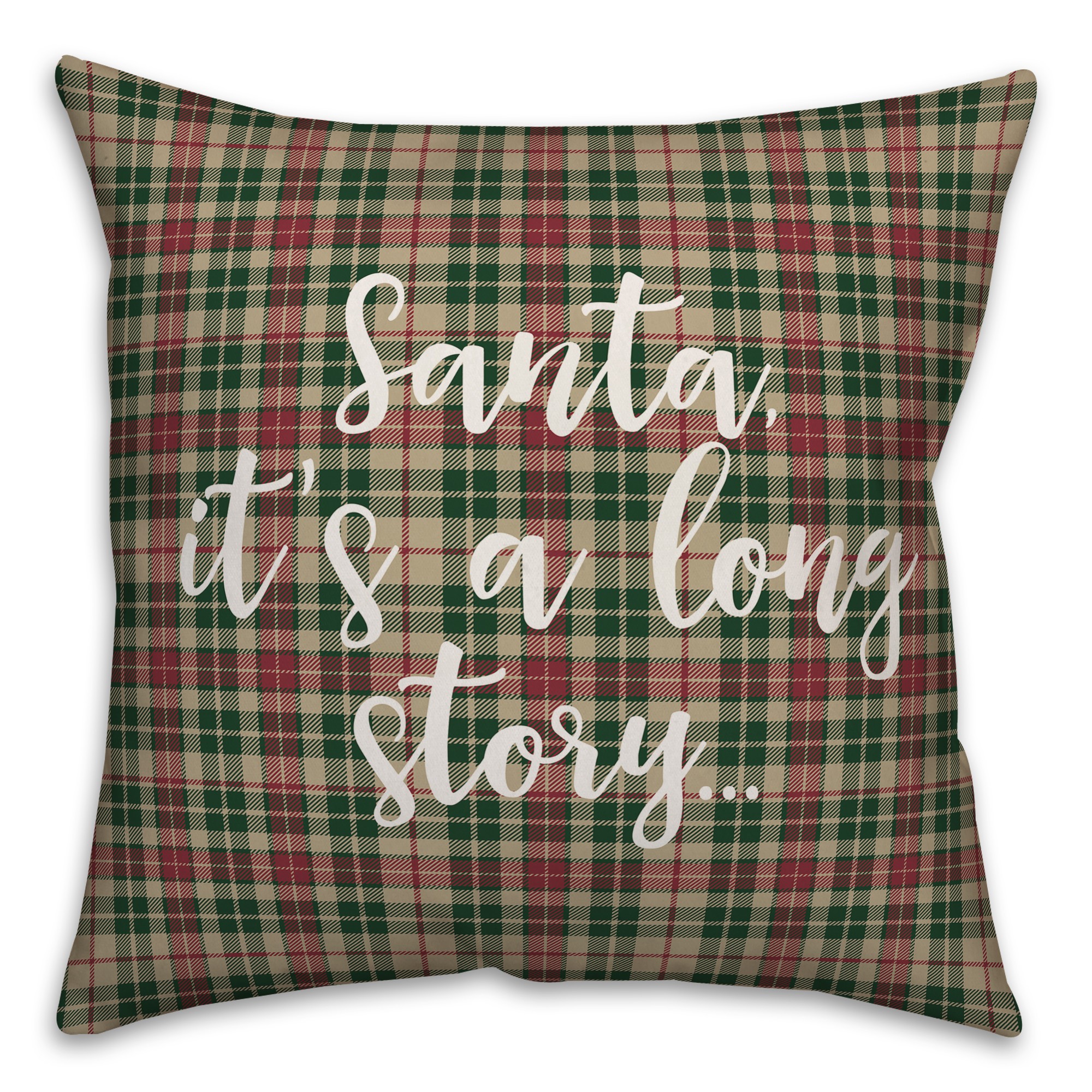 Santa, It's A Long Story in Tartan Plaid 18x18 Spun Poly Pillow