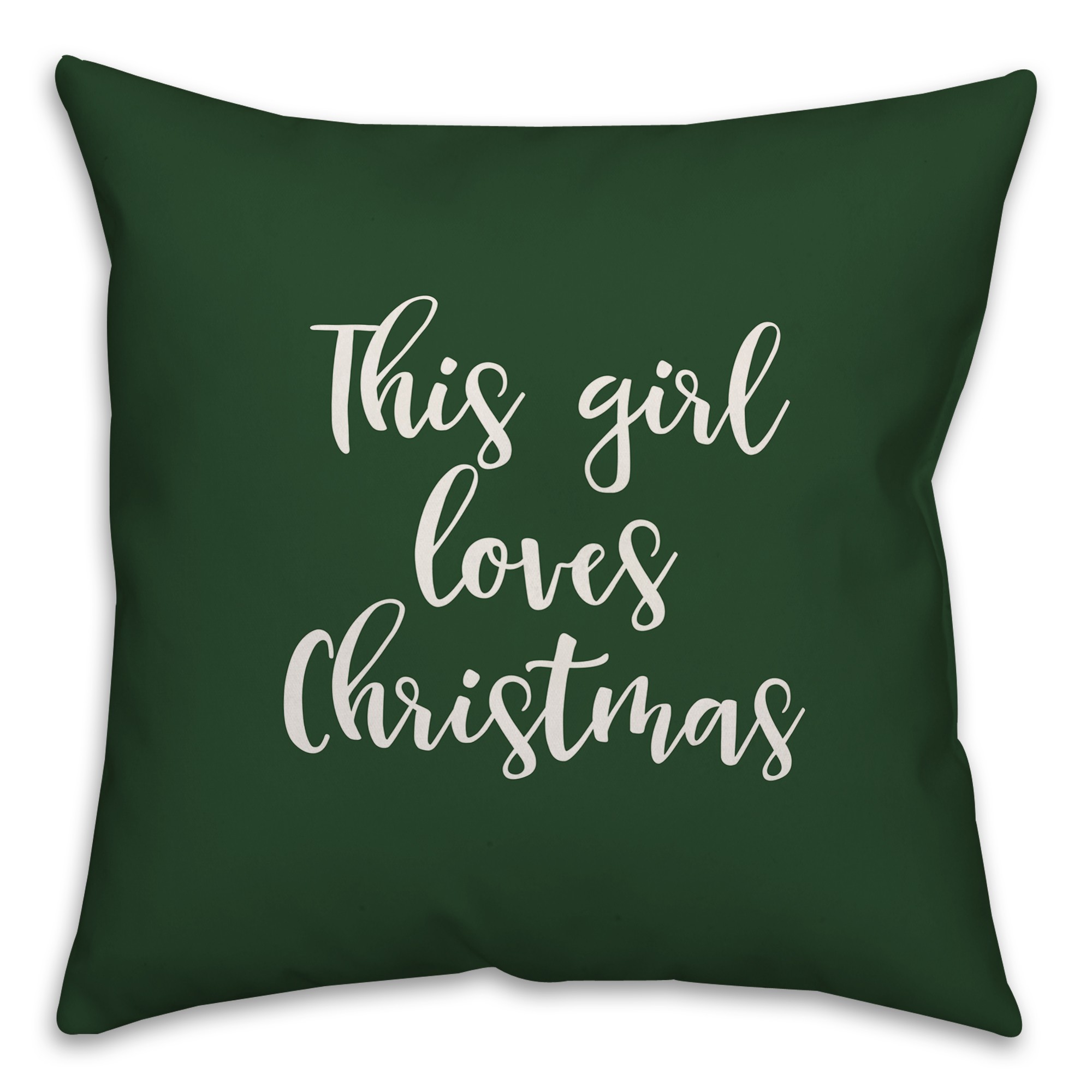 This Girl Loves Christmas in Dark Green 18x18 Spun Poly Pillow