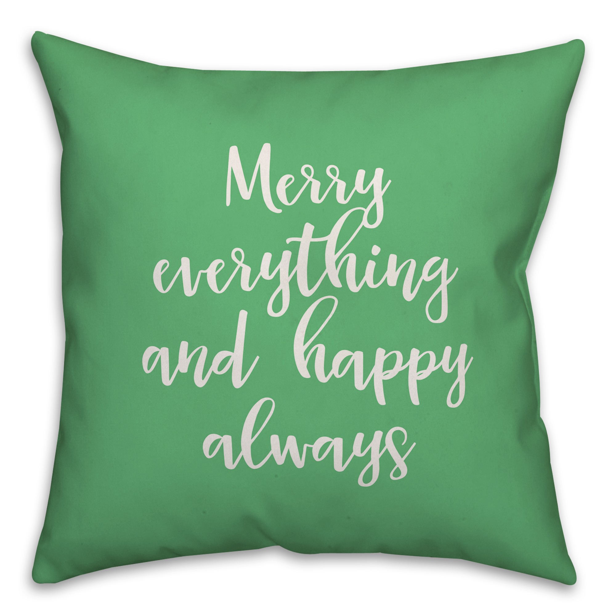 Merry Everything & Happy Always in Light Green 18x18 Spun Poly Pillow