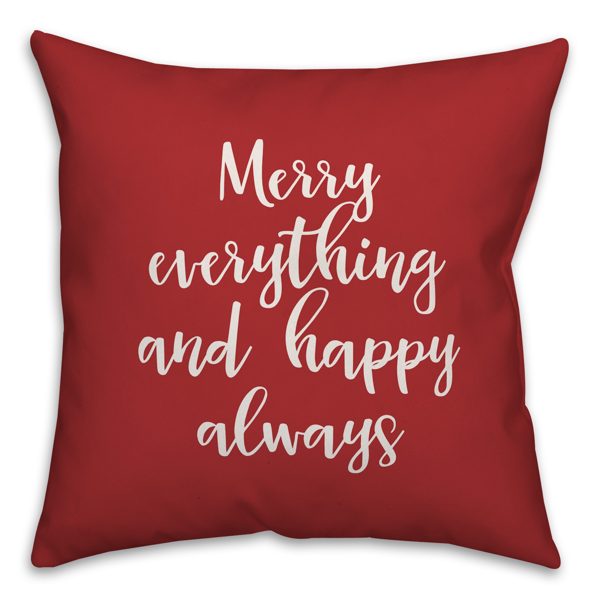 Merry Everything & Happy Always in Red 18x18 Spun Poly Pillow