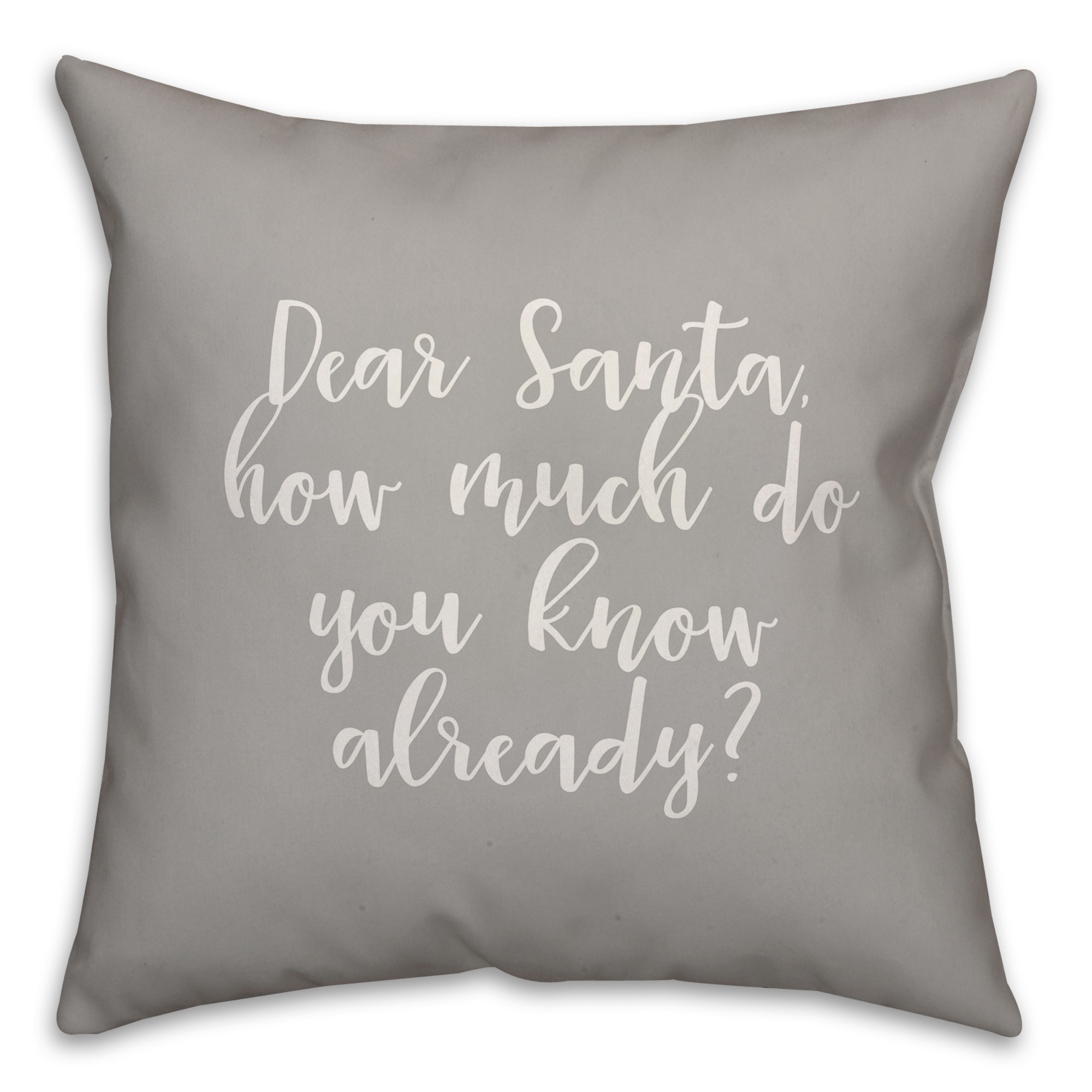 Dear Santa in Gray 18x18 Spun Poly Pillow