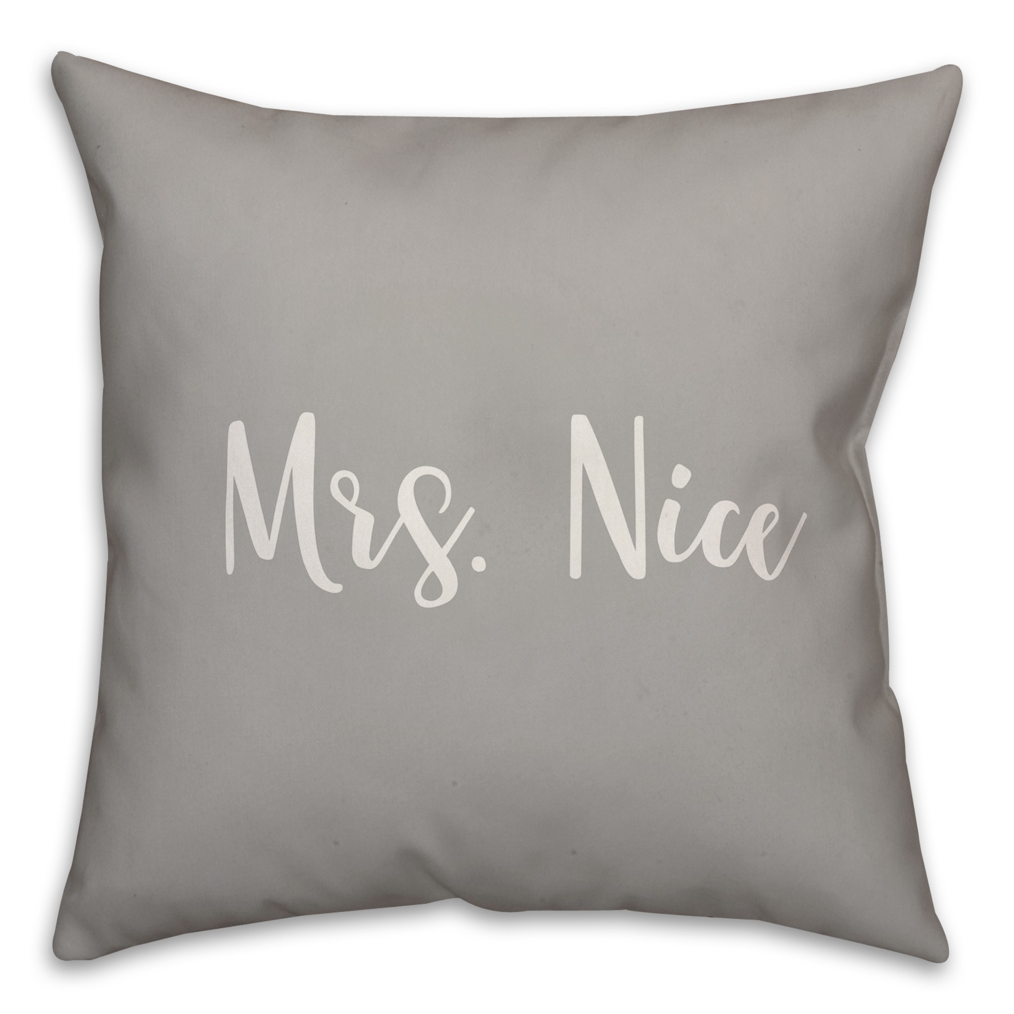 Mrs. Nice in Gray 18x18 Spun Poly Pillow